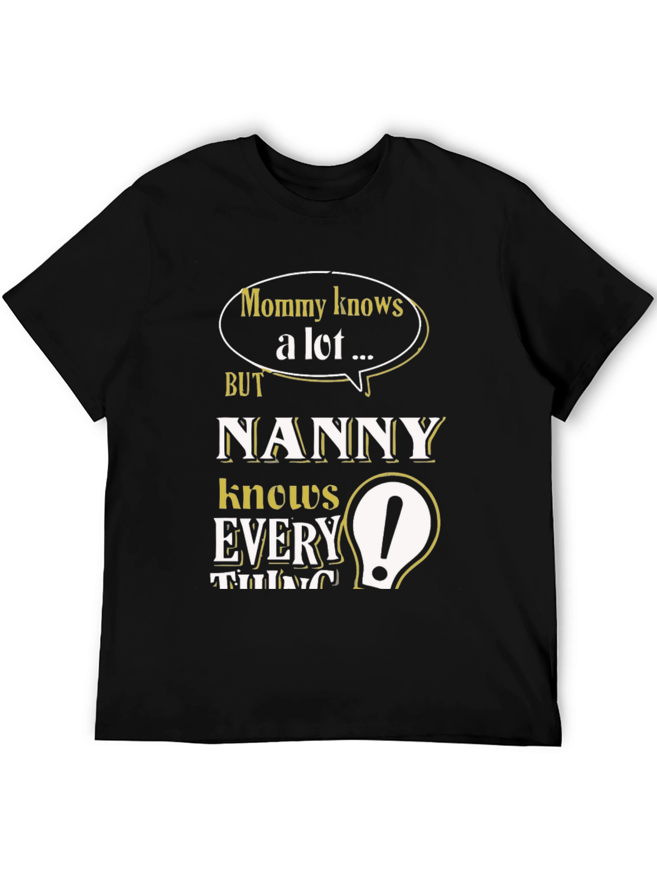 Nanny Knows Everything T-Shirt - Funny Mom Gift