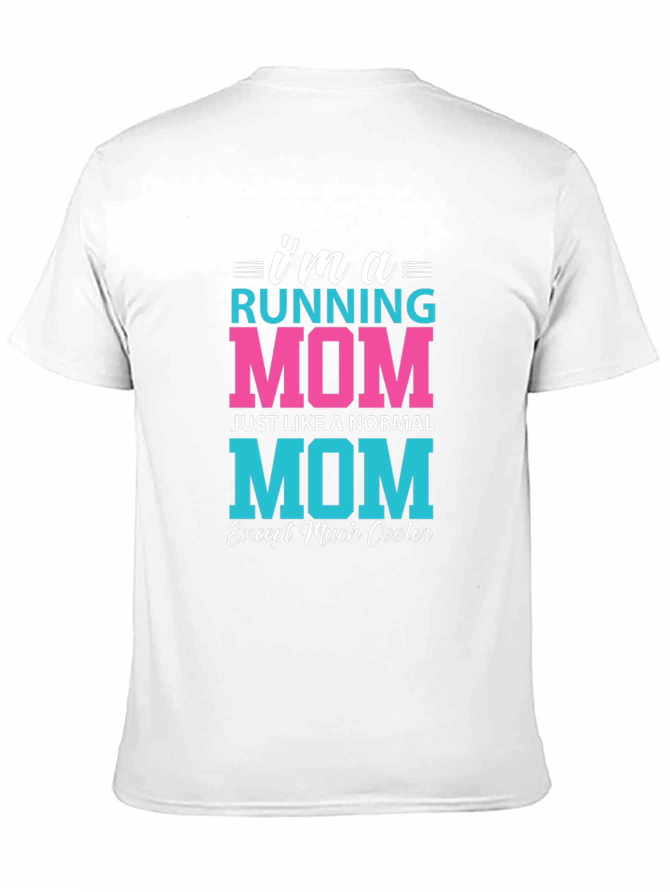 Running Mom T-Shirt - Cool Mom Edition