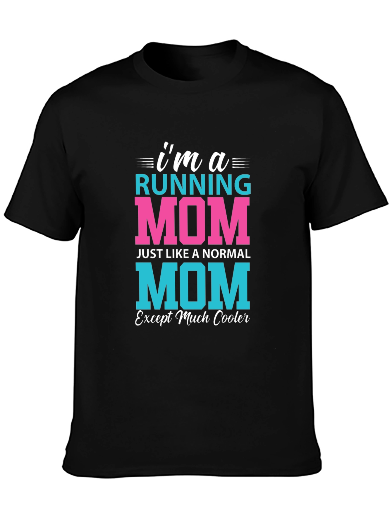 Running Mom T-Shirt - Cool Mom Edition