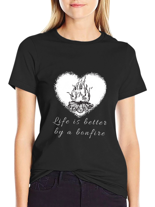 Bonfire Heart T-Shirt - Life Is Better Tee