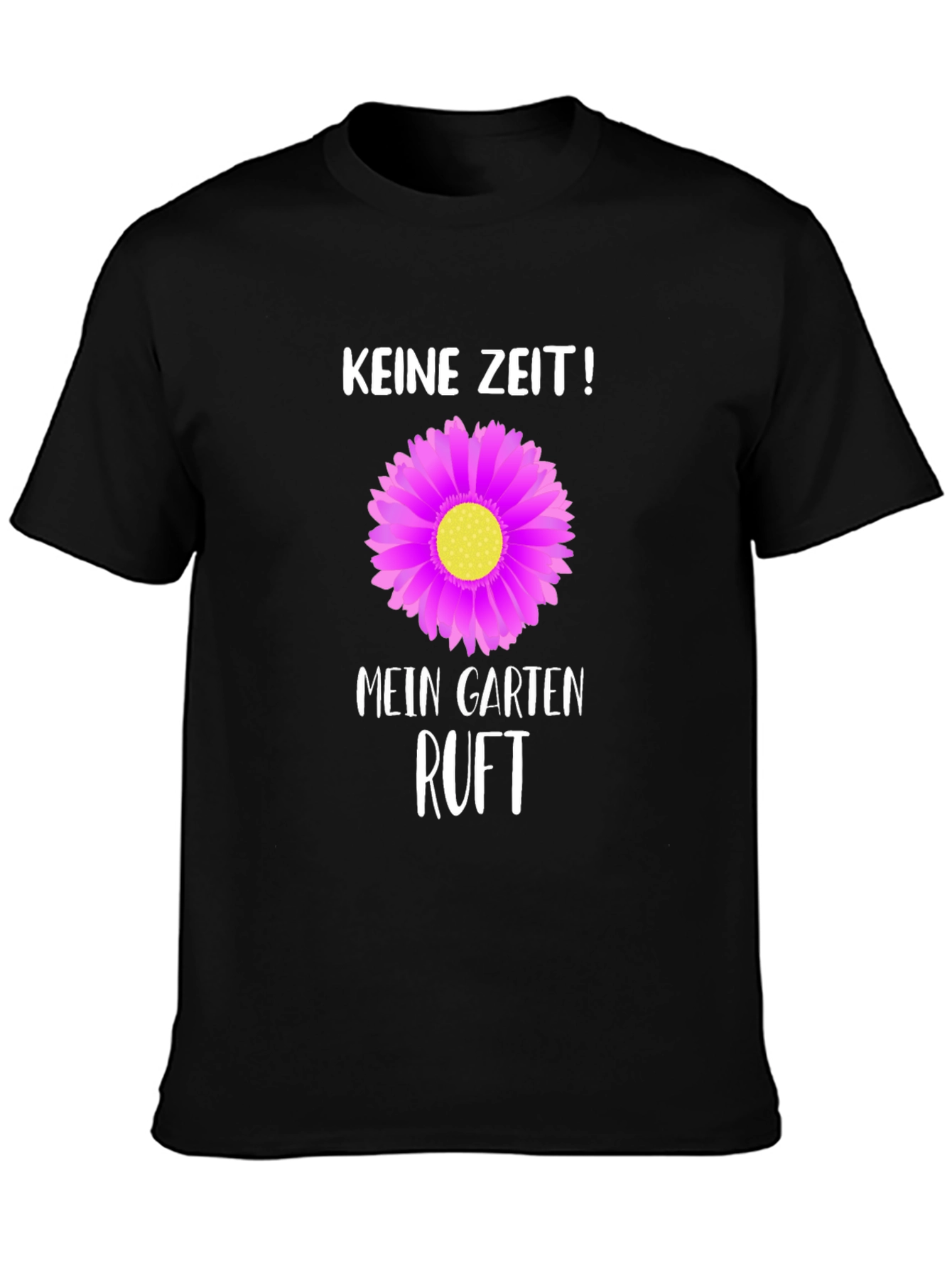 Gardening T-Shirt: Keine Zeit! Mein Garten Ruft