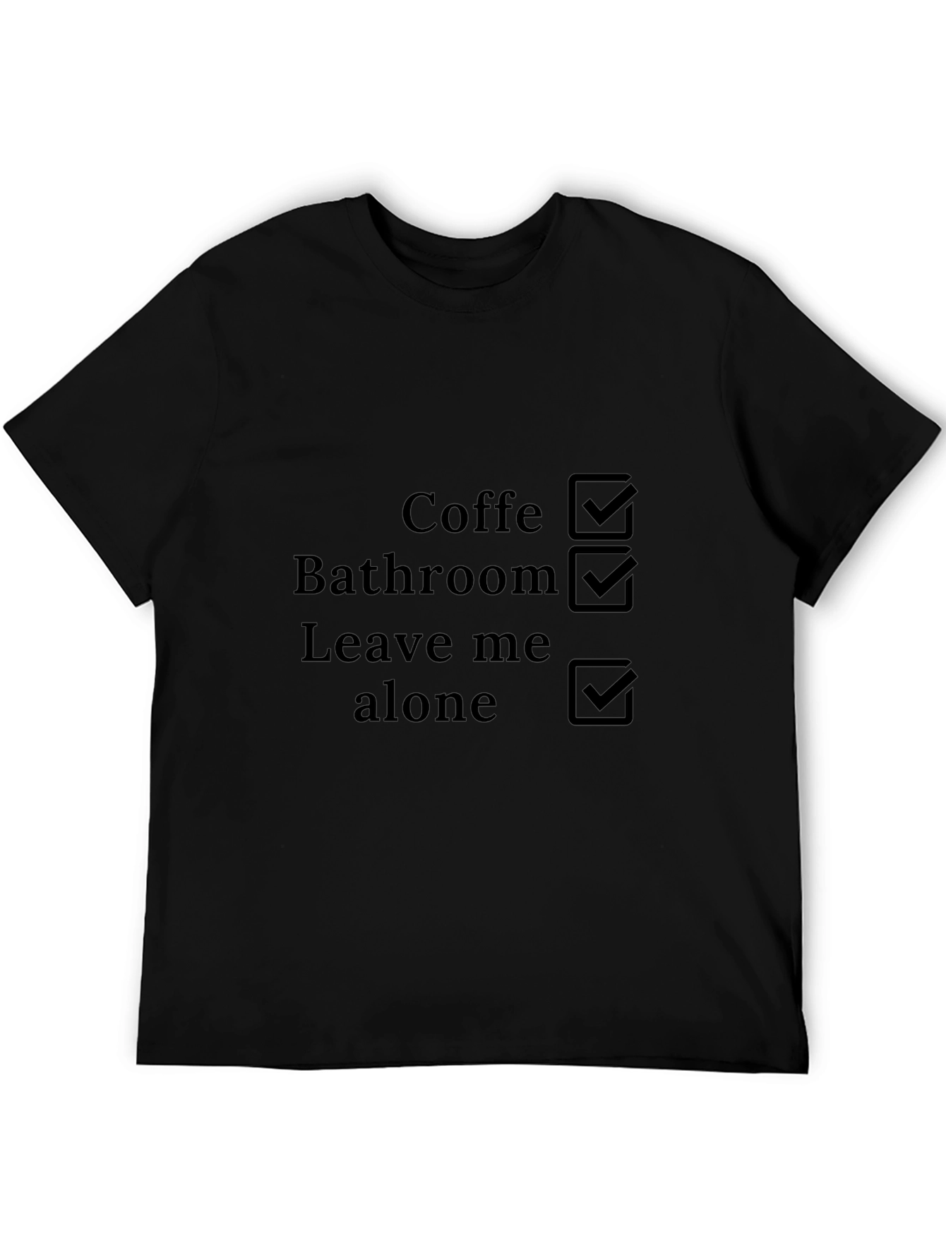 Coffee Bathroom Leave Me Alone Checklist T-Shirt
