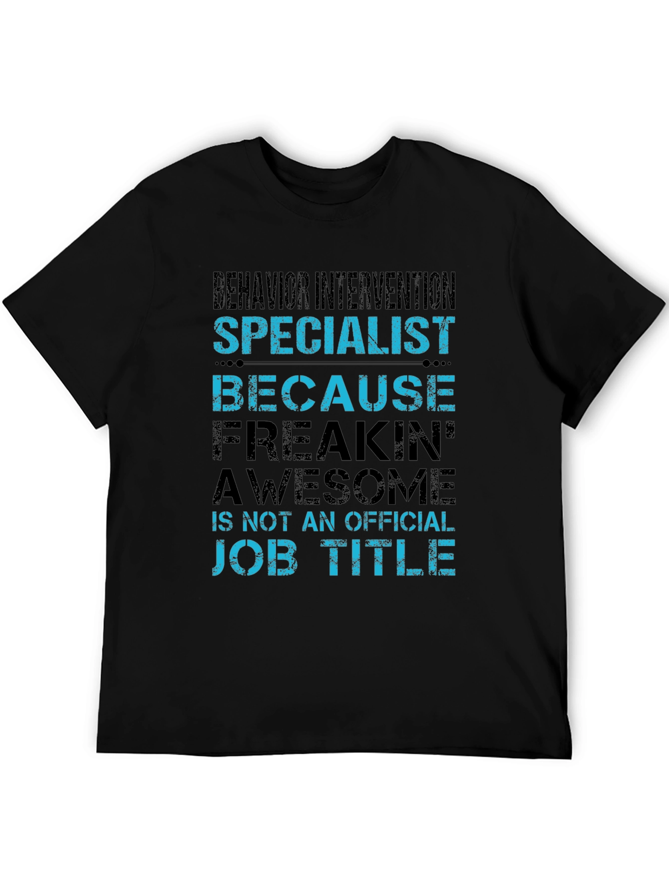 Behavior Intervention Specialist Novelty T-Shirt