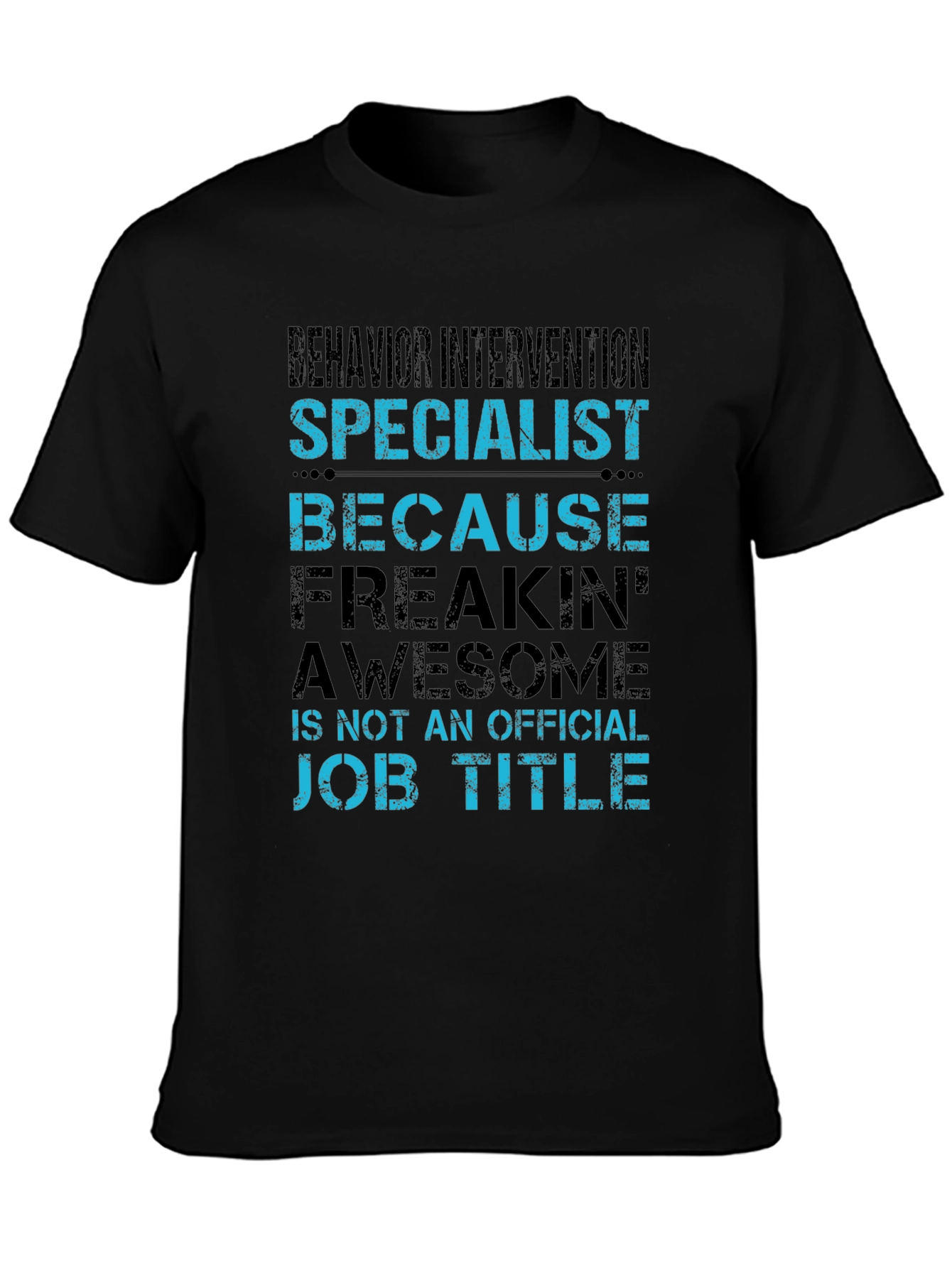 Behavior Intervention Specialist Novelty T-Shirt