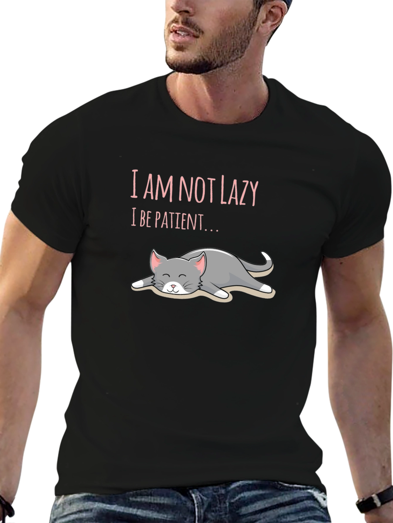 Im Not Lazy Im Patient T-Shirt Cat Lover Unisex