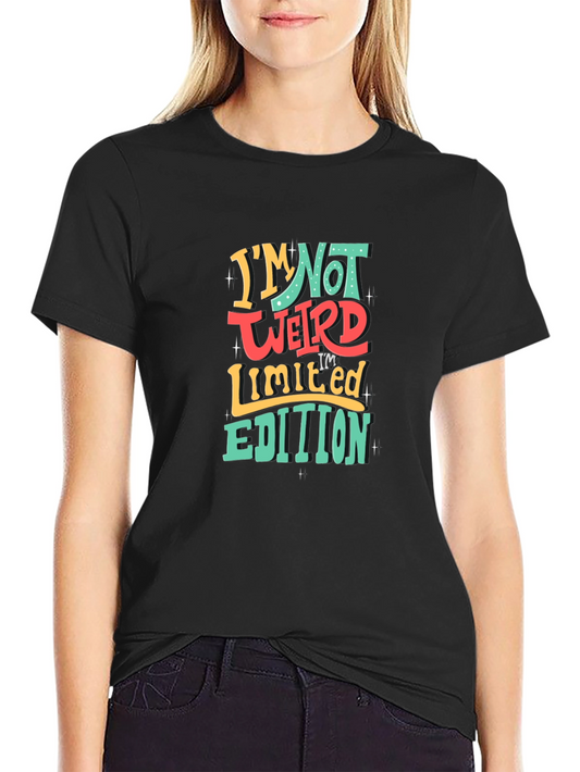 Im Not Weird T-Shirt - Limited Edition Graphic Tee