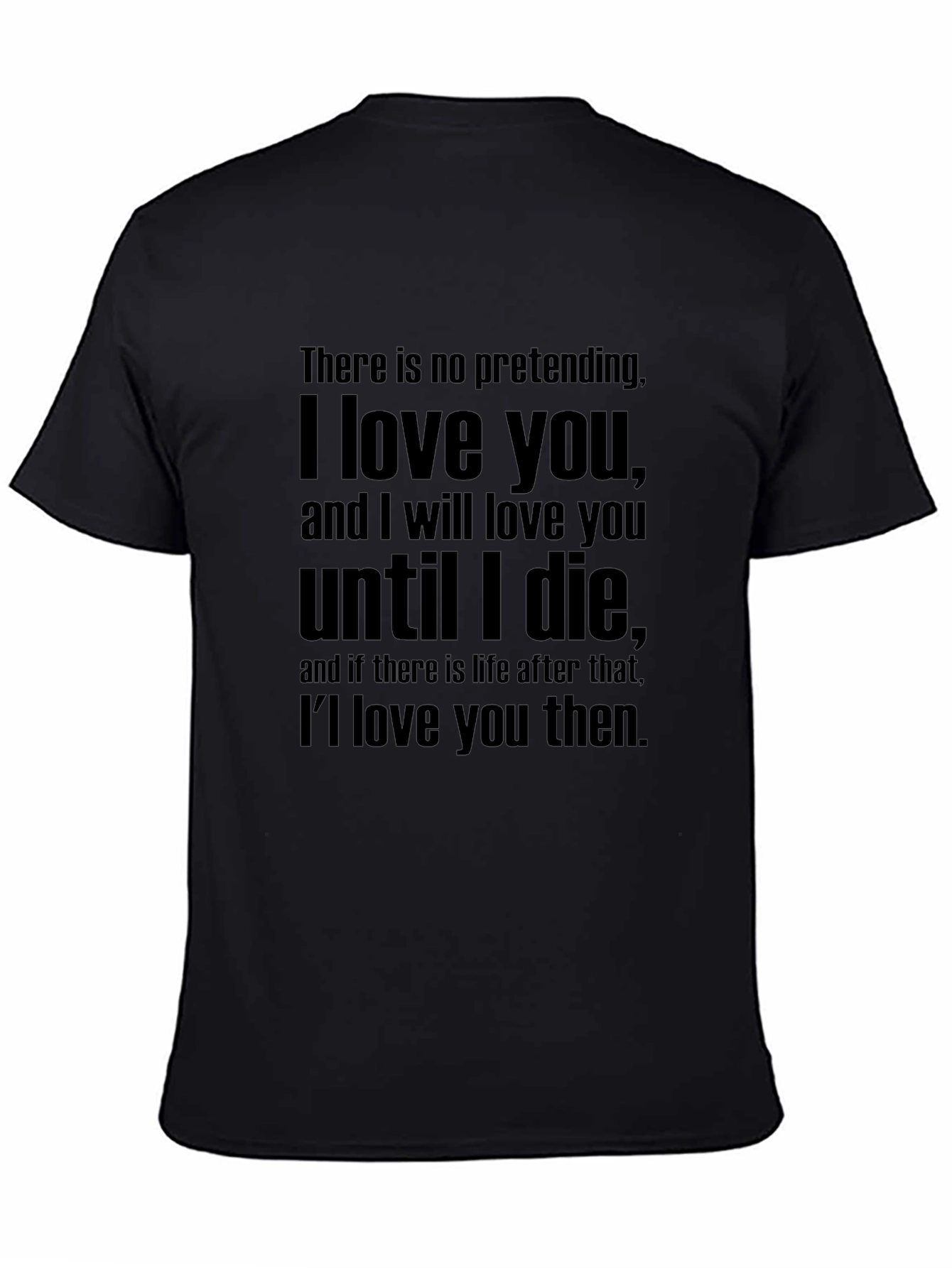 I Love You Quote T-Shirt