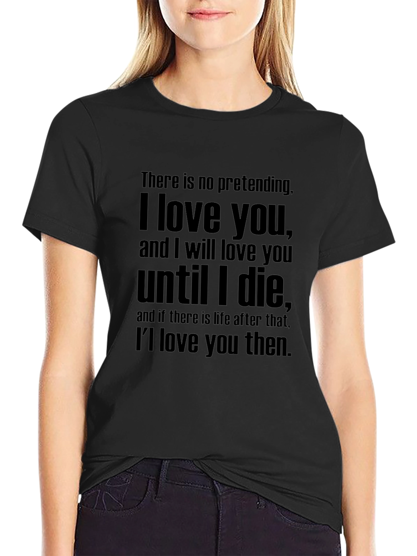I Love You Quote T-Shirt