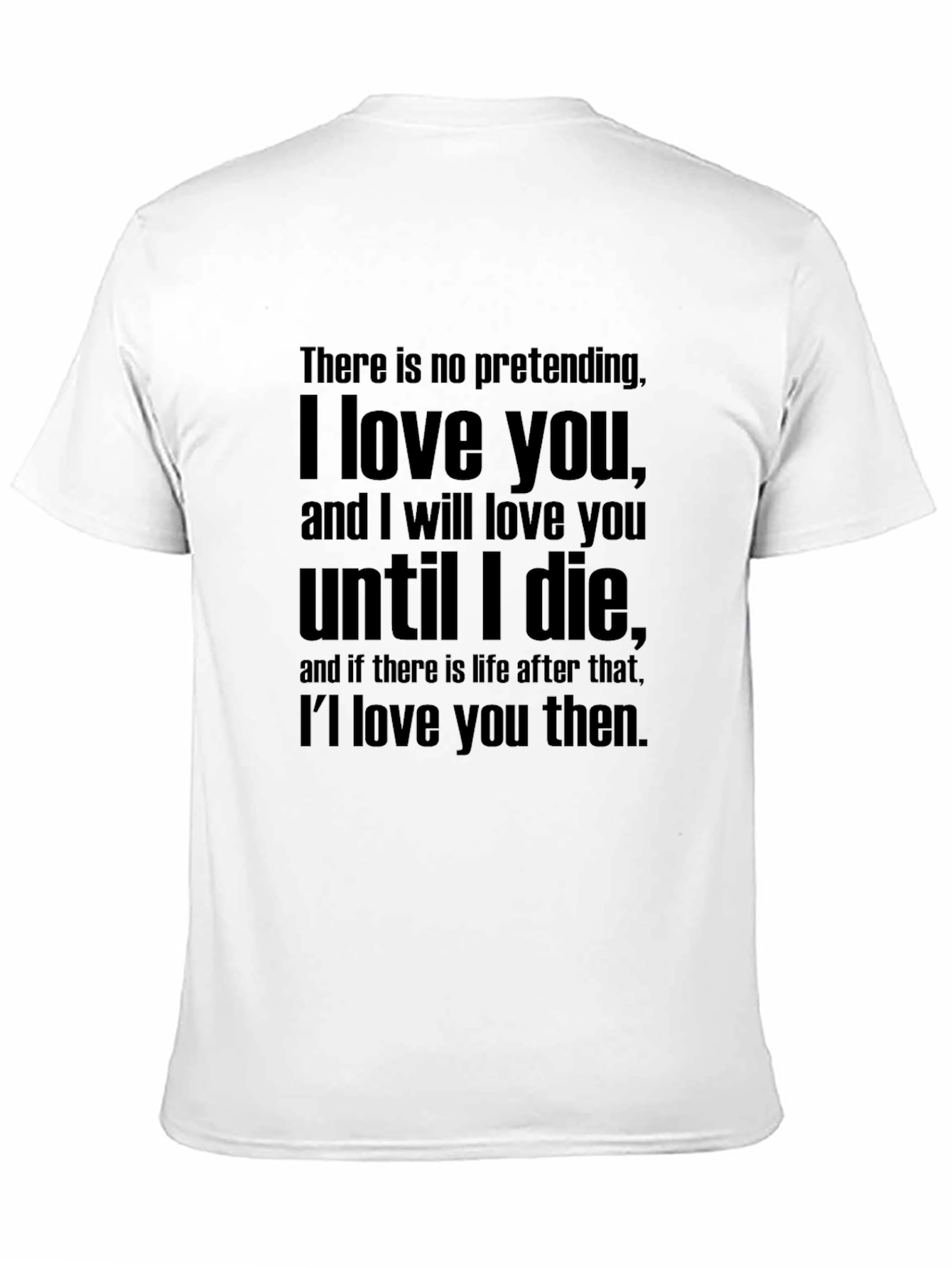 I Love You Quote T-Shirt