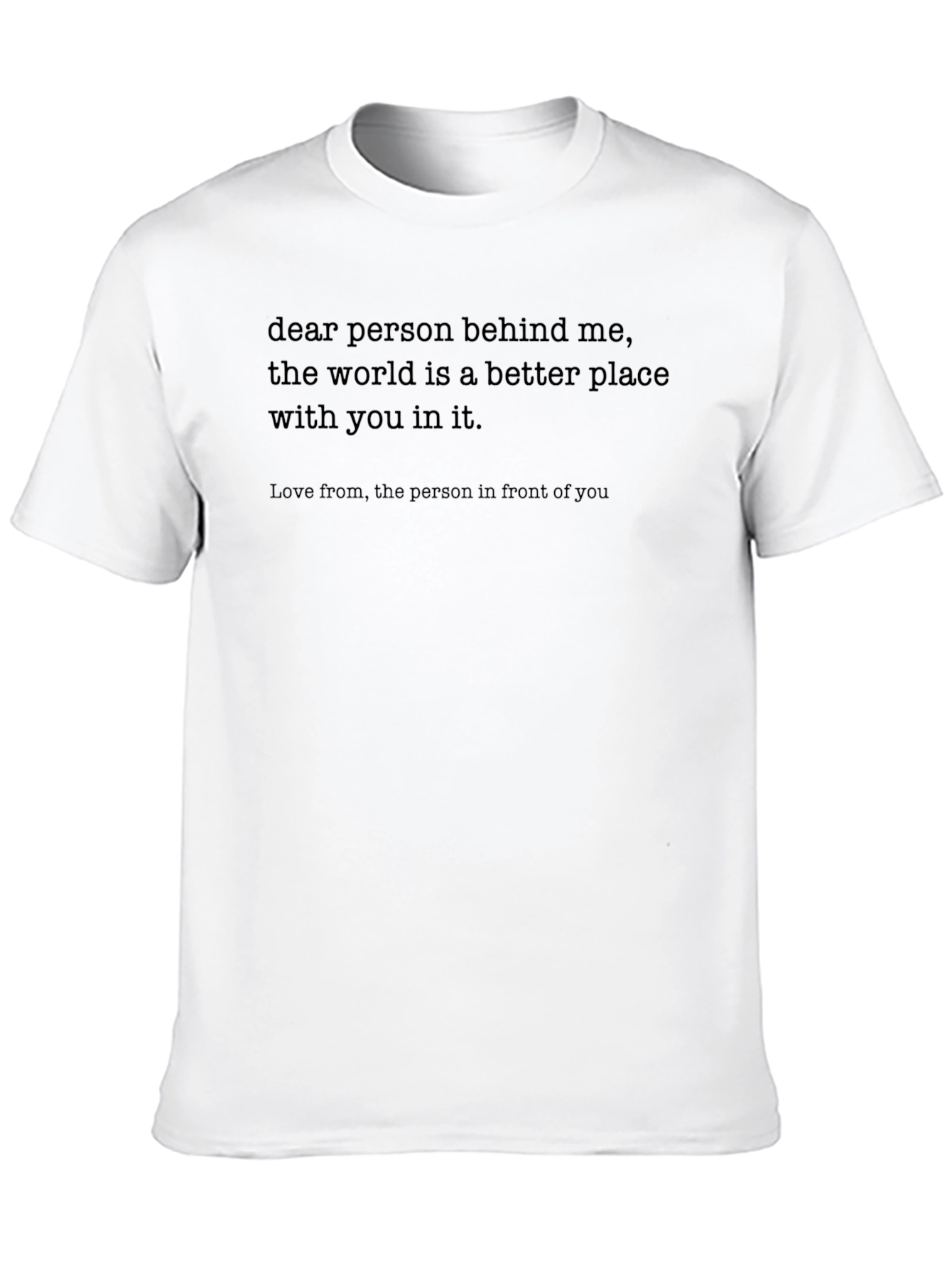 Dear Person Behind Me Graphic T-Shirt