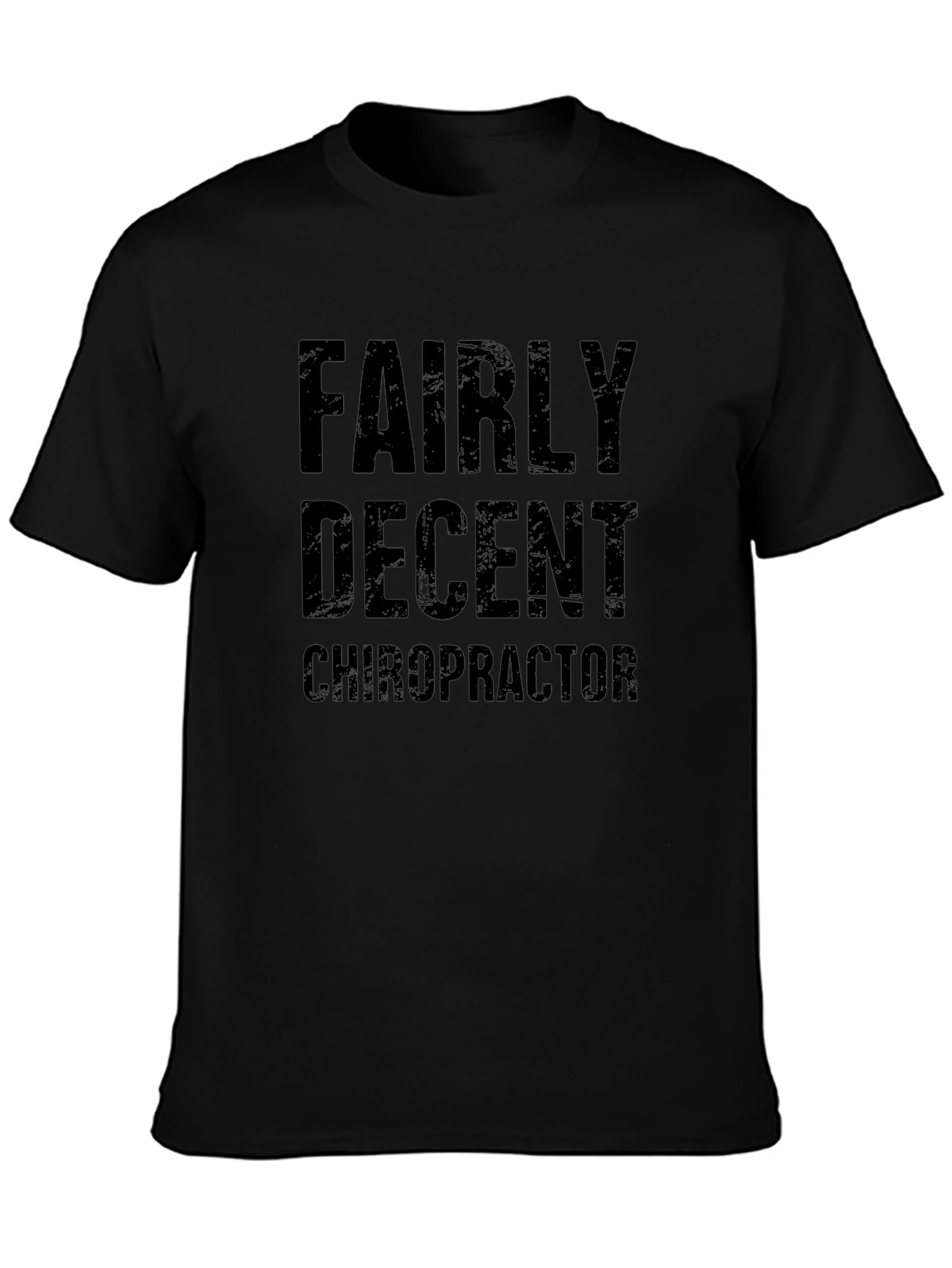 Fairly Decent Chiropractor Graphic T-Shirt