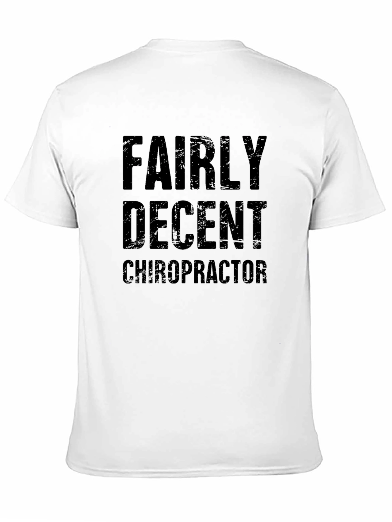 Fairly Decent Chiropractor Graphic T-Shirt