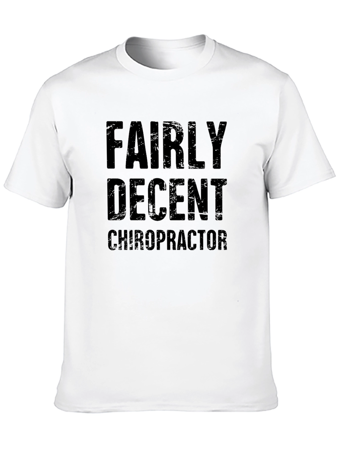 Fairly Decent Chiropractor Graphic T-Shirt