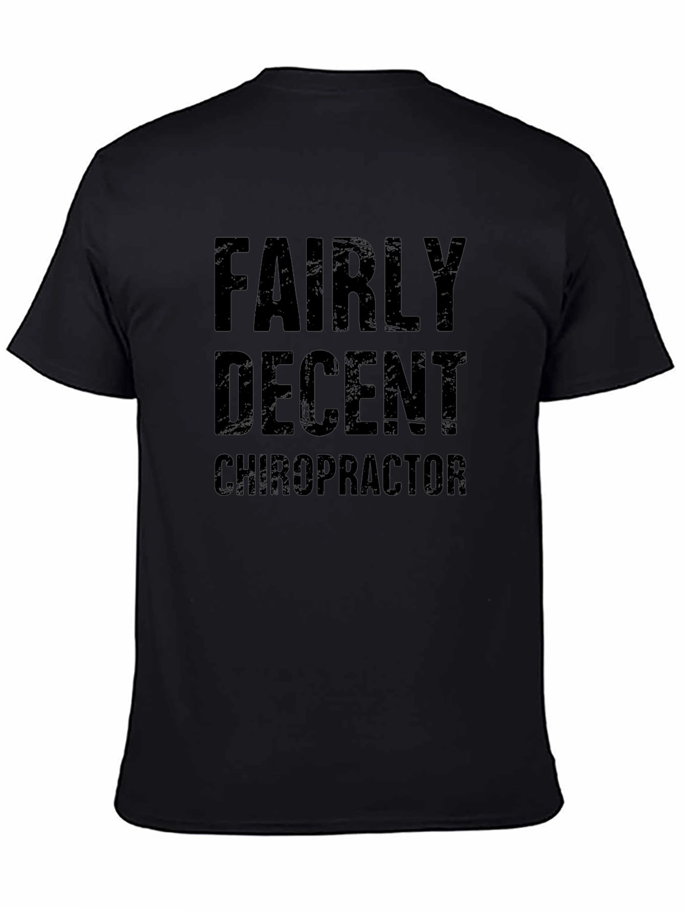 Fairly Decent Chiropractor Graphic T-Shirt