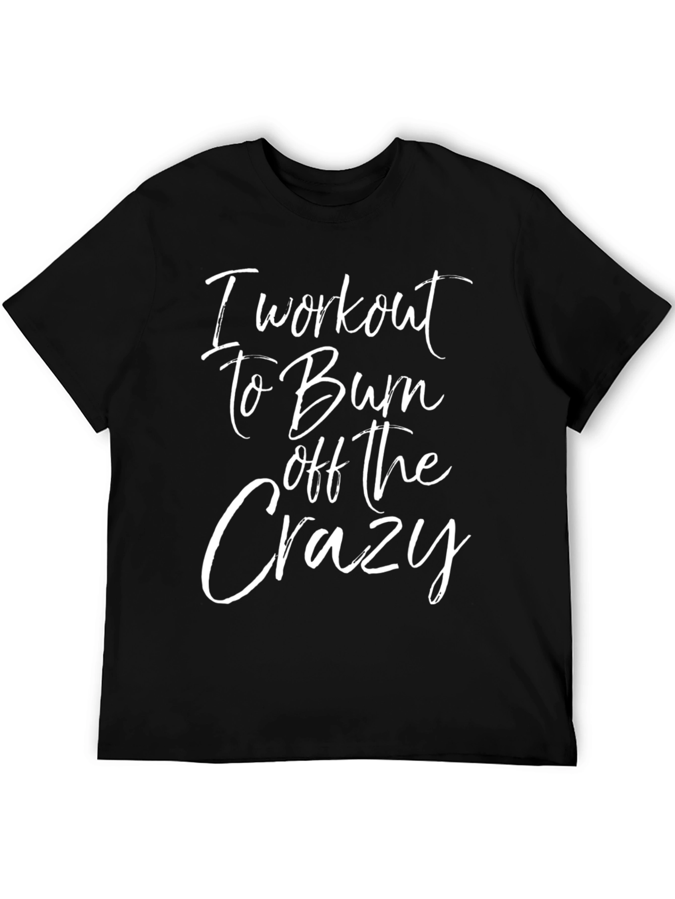 Workout Burn Off Crazy Graphic Tee