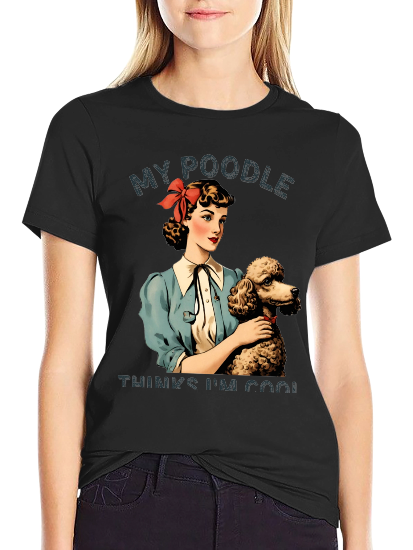My Poodle Thinks Im Cool Graphic Tee