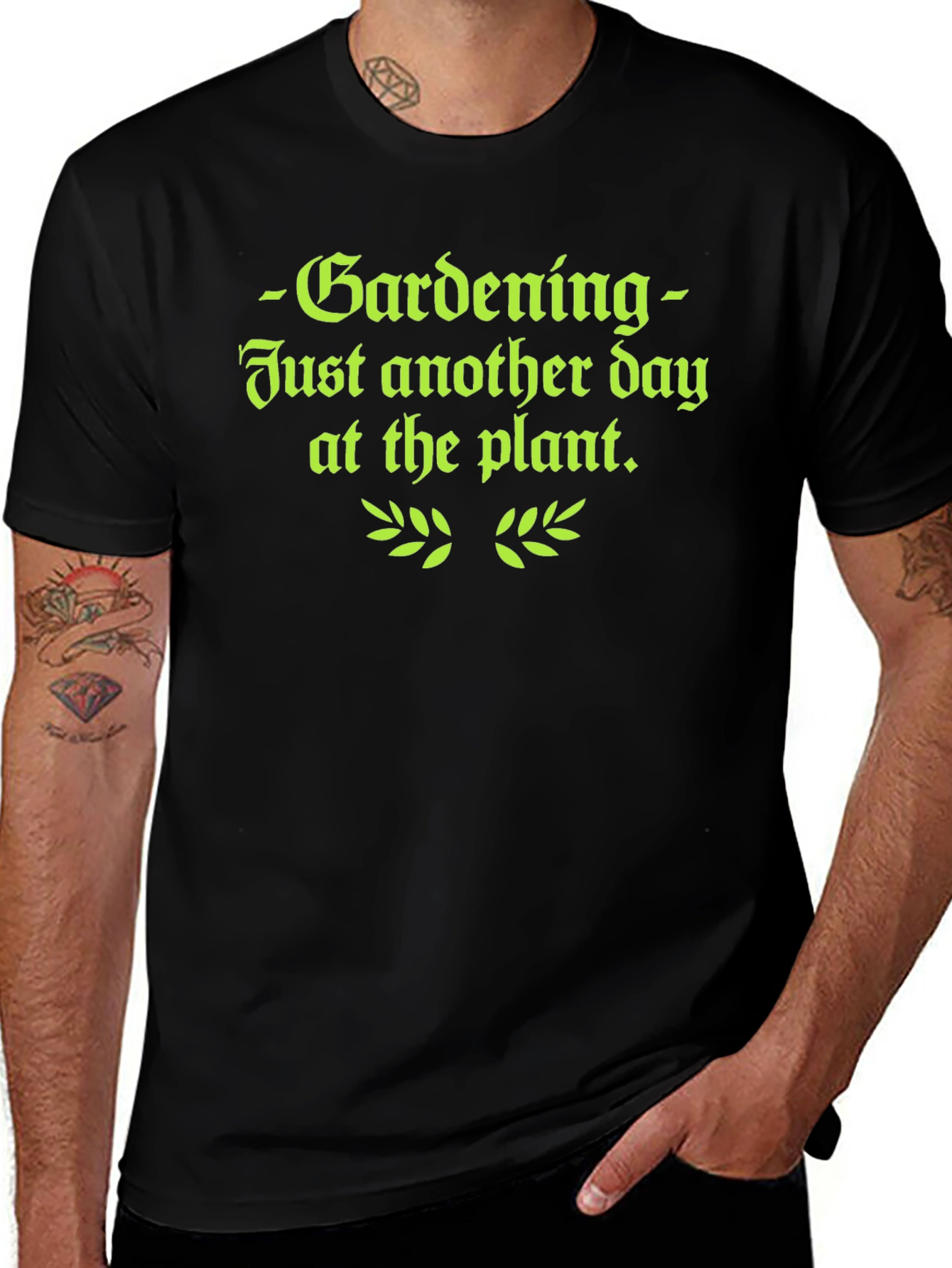 Gardening T-Shirt - Just Another Day at the Plant