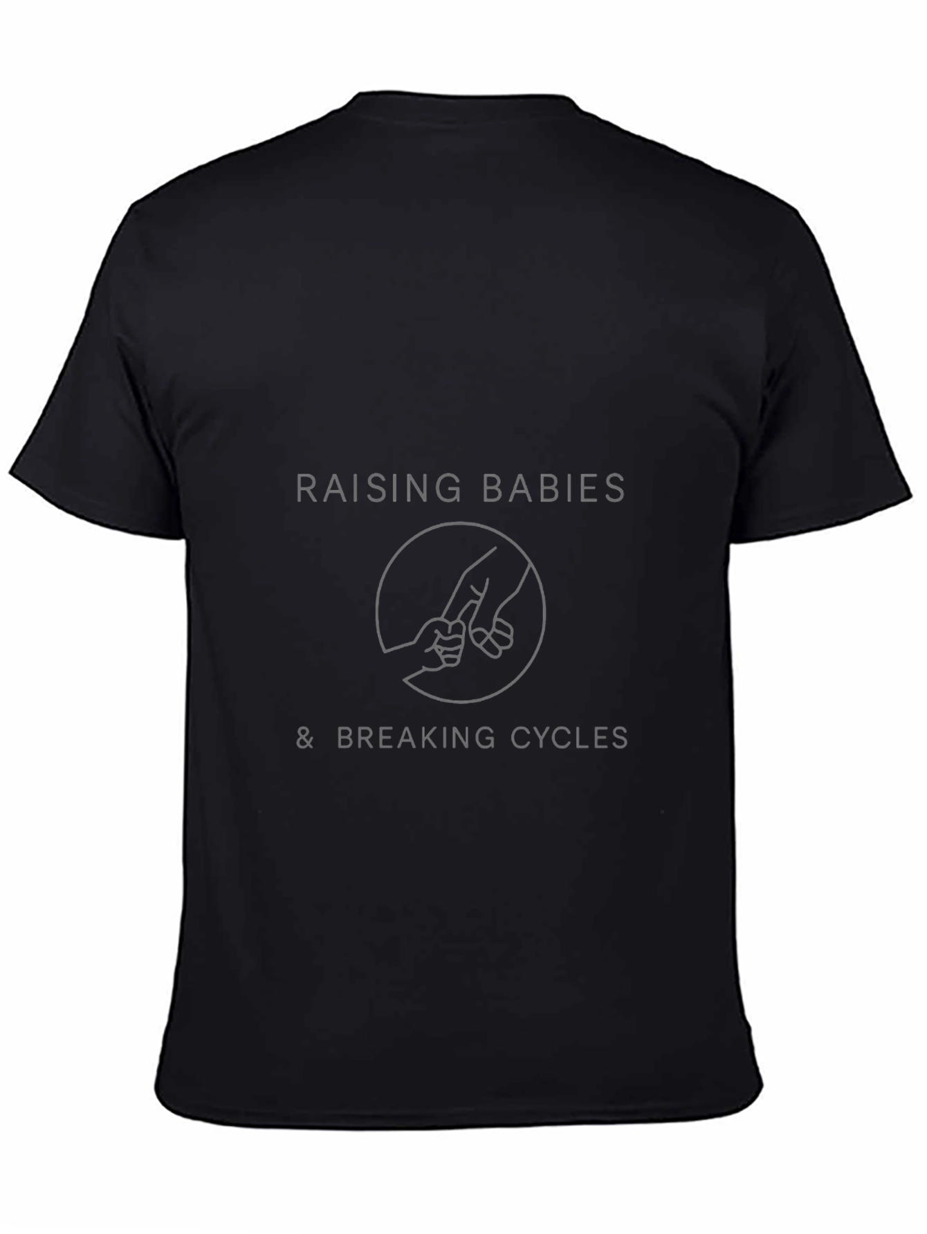 Raising Babies & Breaking Cycles Graphic Tee
