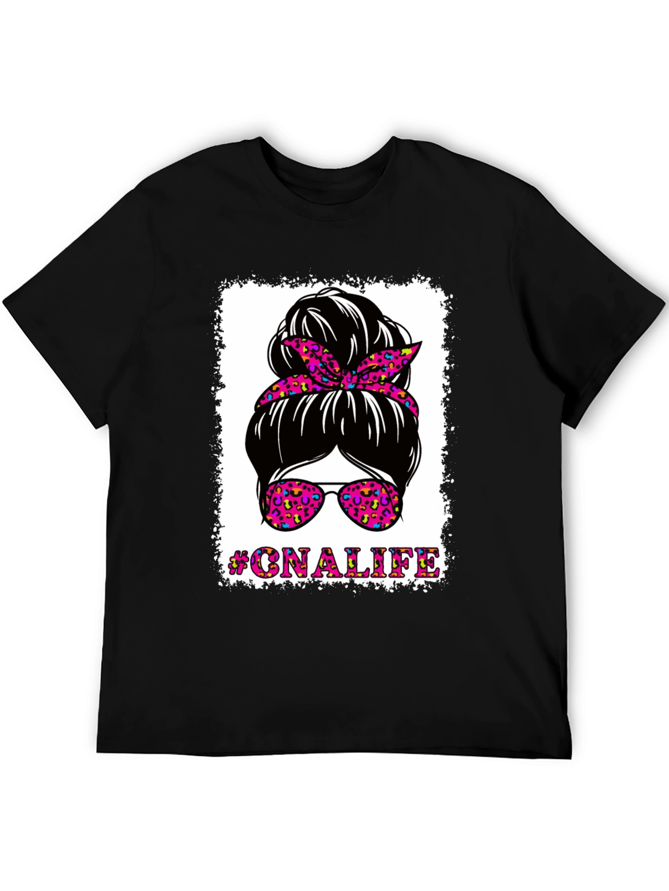#CNALIFE Messy Bun T-Shirt - Certified Nurse Assistant Tee