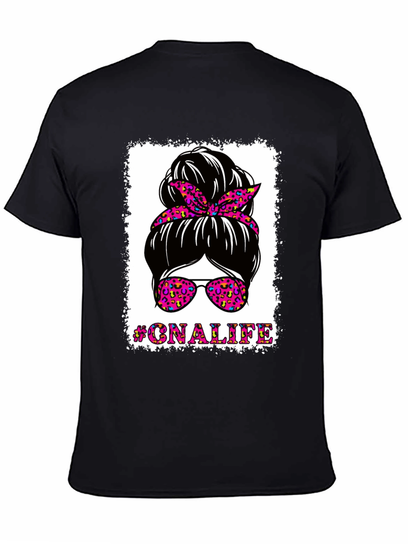 #CNALIFE Messy Bun T-Shirt - Certified Nurse Assistant Tee