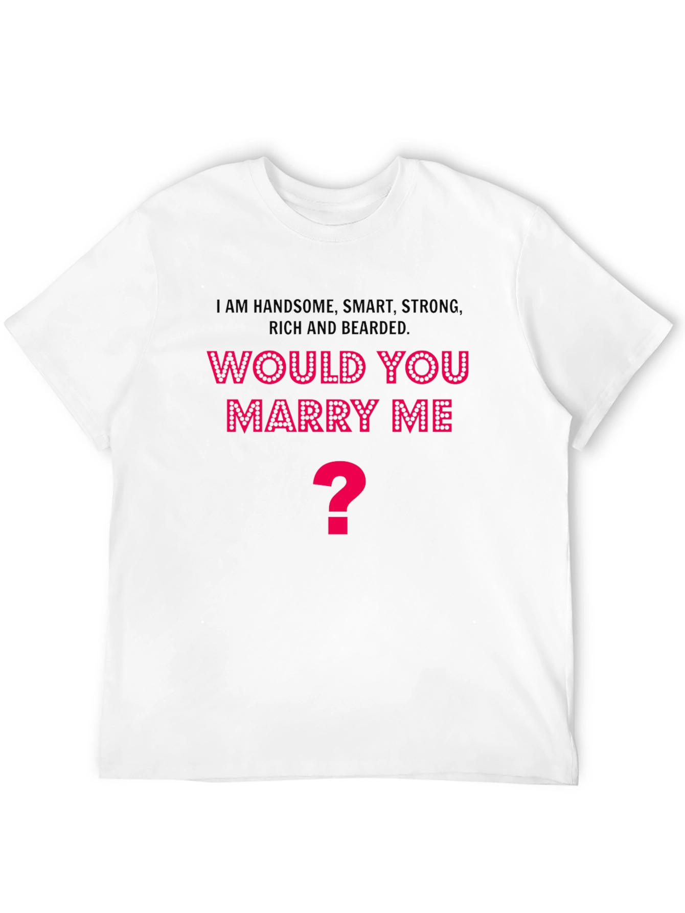 Marry Me? Graphic T-Shirt