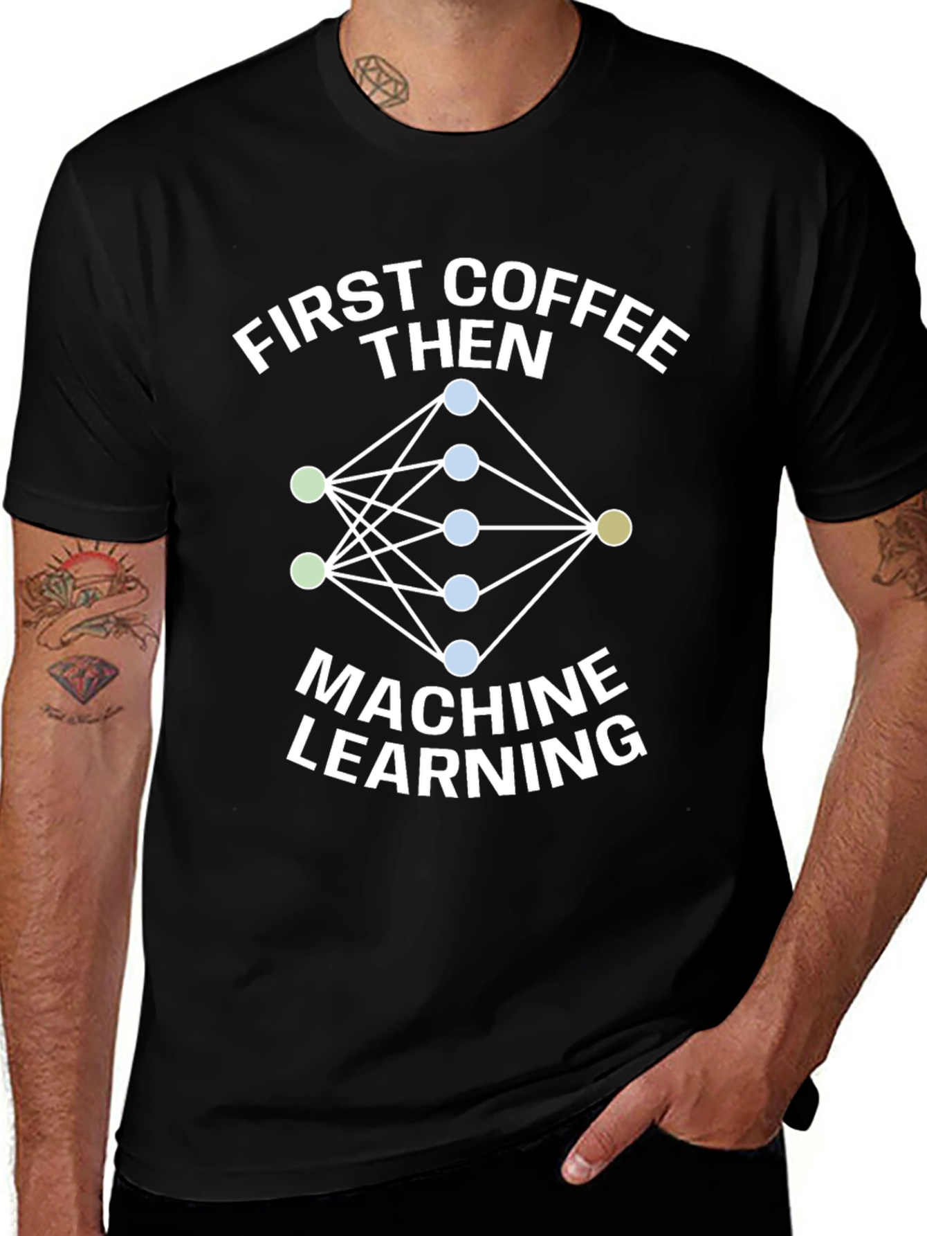 First Coffee Then Machine Learning T-Shirt