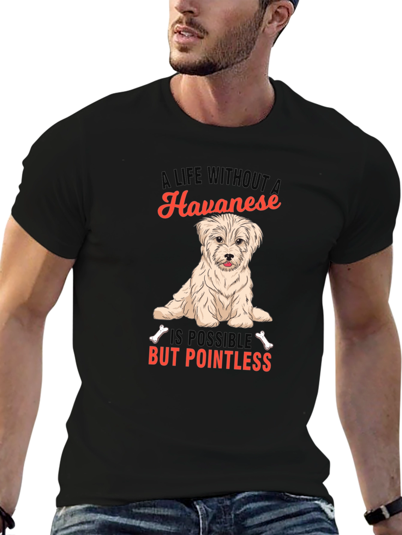 Havanese Dog T-Shirt: A Life Without is Pointless