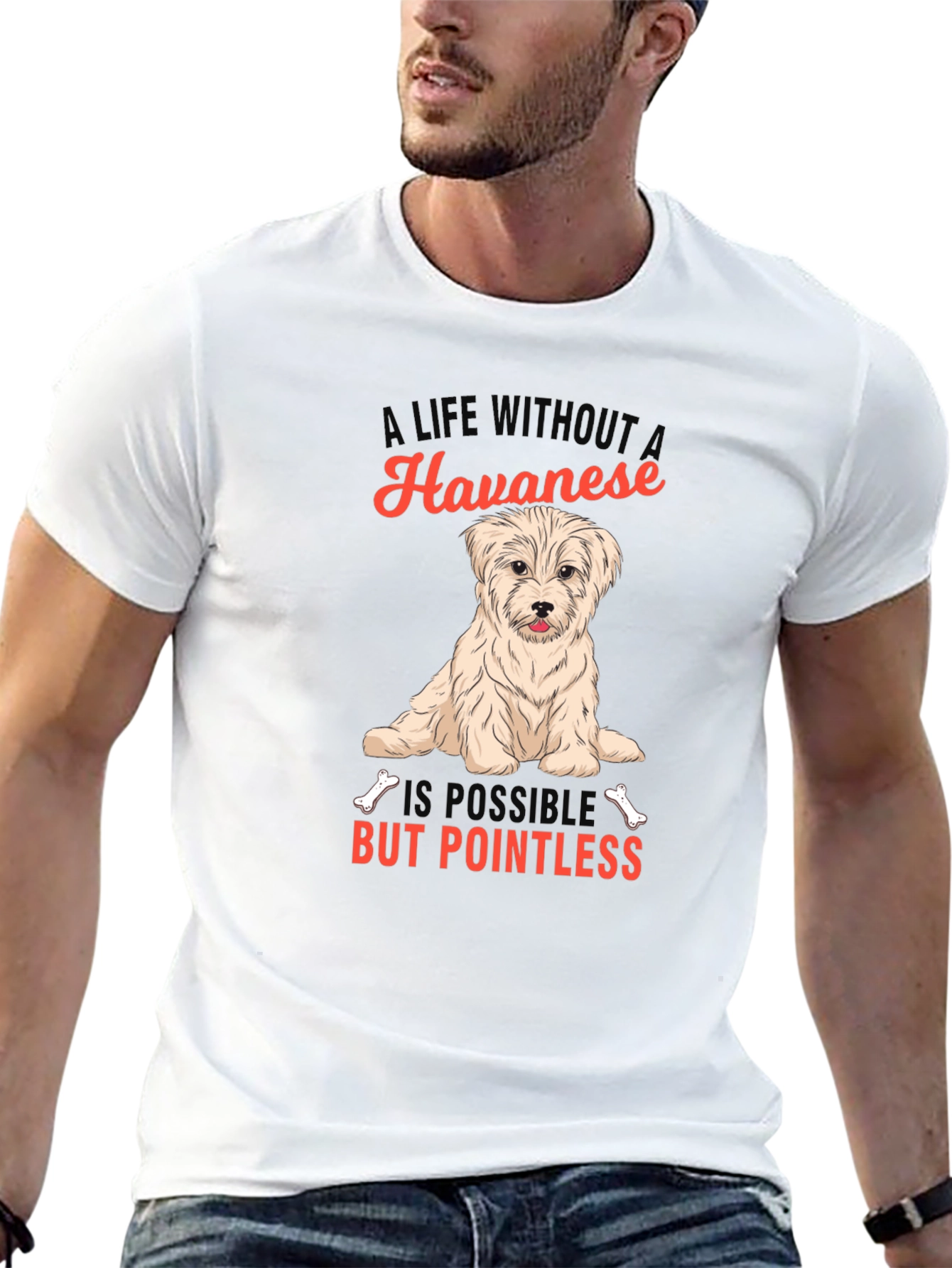Havanese Dog T-Shirt: A Life Without is Pointless