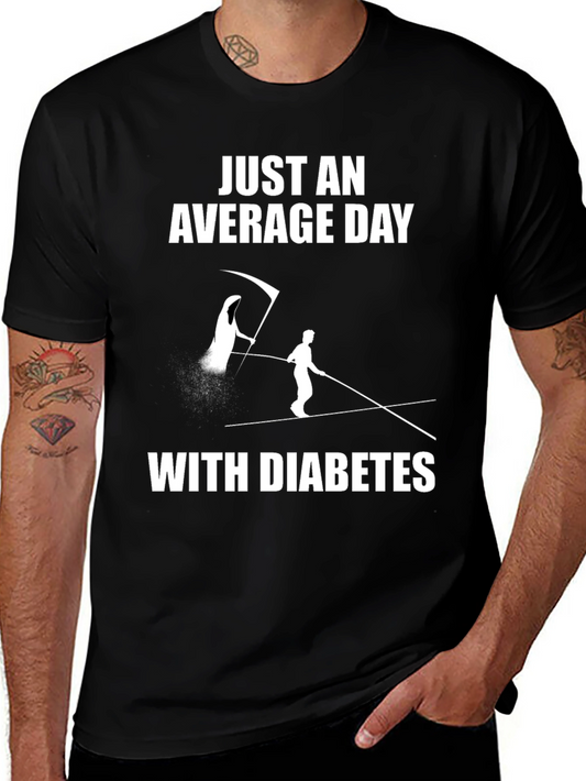 Funny Diabetes Awareness T-Shirt - Just an Average Day