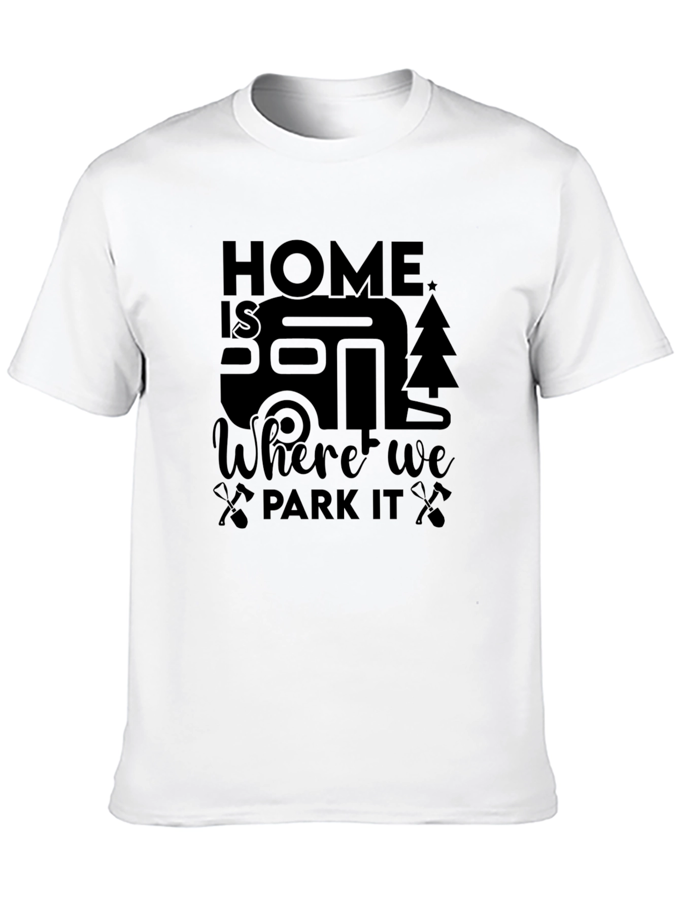 Home is Where We Park It - Graphic Tee