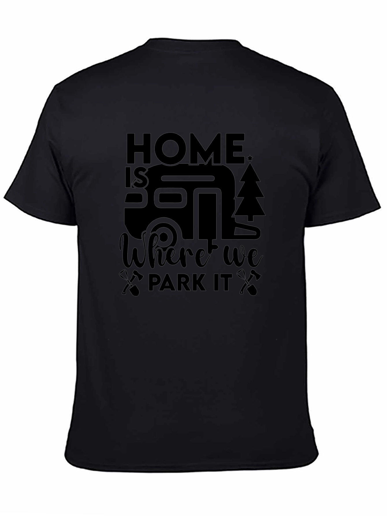 Home is Where We Park It - Graphic Tee