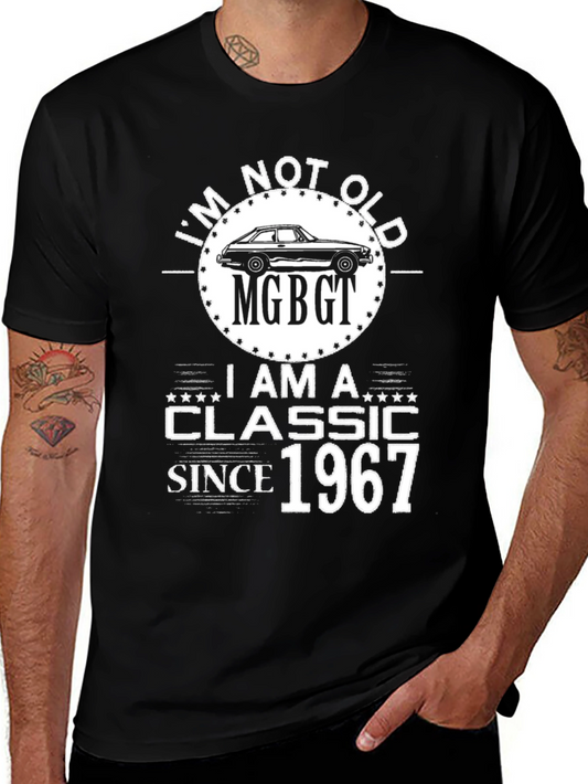 Im Not Old Im A Classic Since 1967 Black T-Shirt
