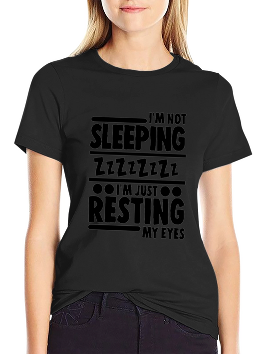 Im Not Sleeping Resting My Eyes Graphic Tee