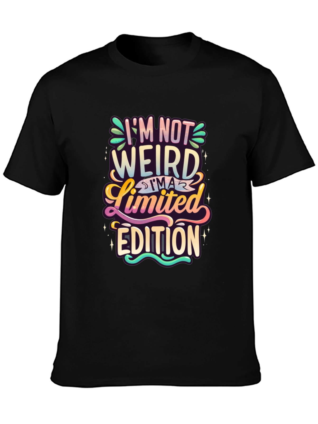 Im Not Weird Im a Limited Edition Graphic Tee
