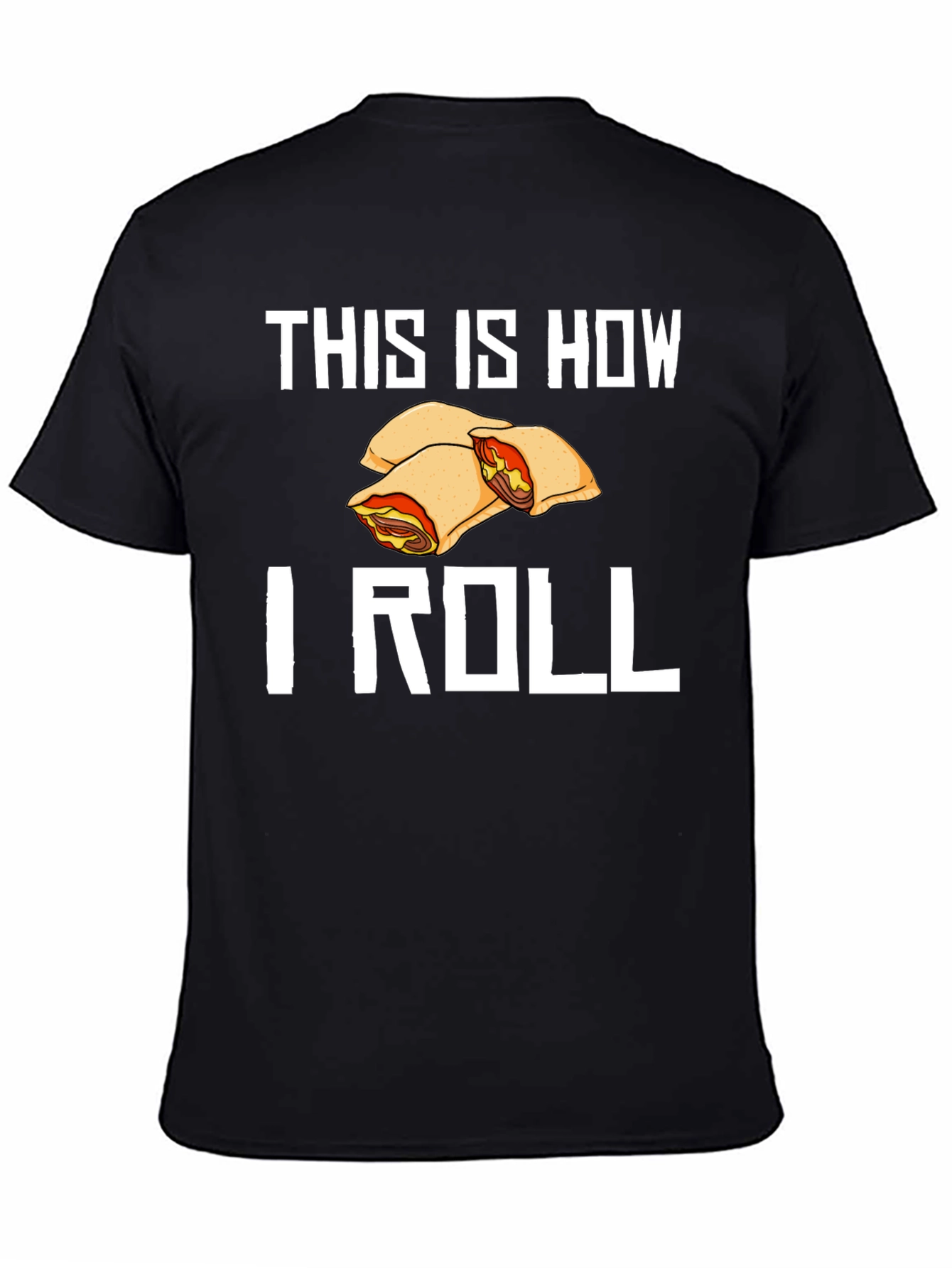 This Is How I Roll Food T-Shirt