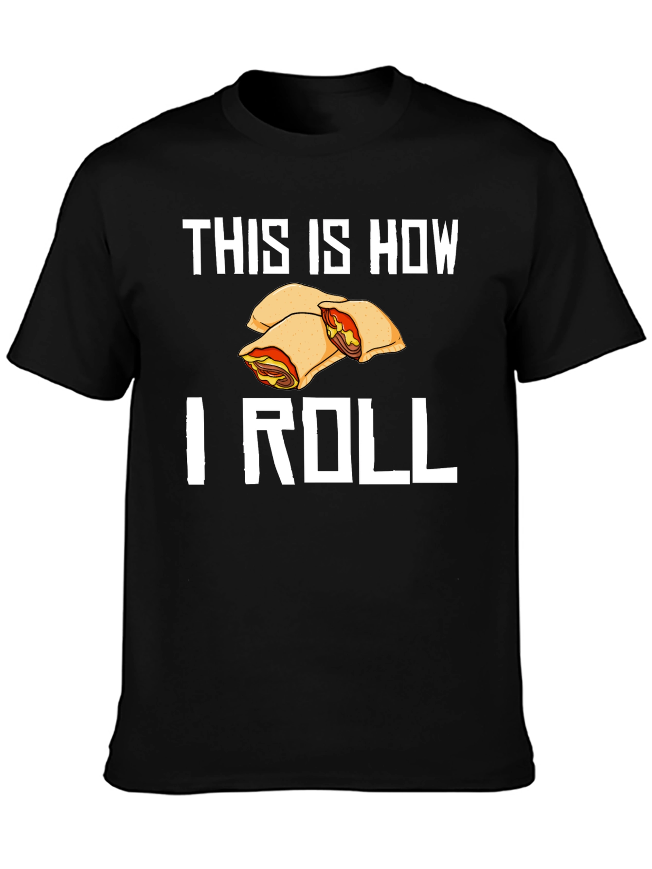 This Is How I Roll Food T-Shirt