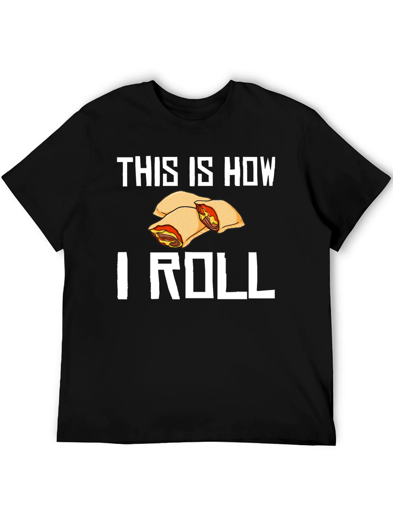 This Is How I Roll Food T-Shirt