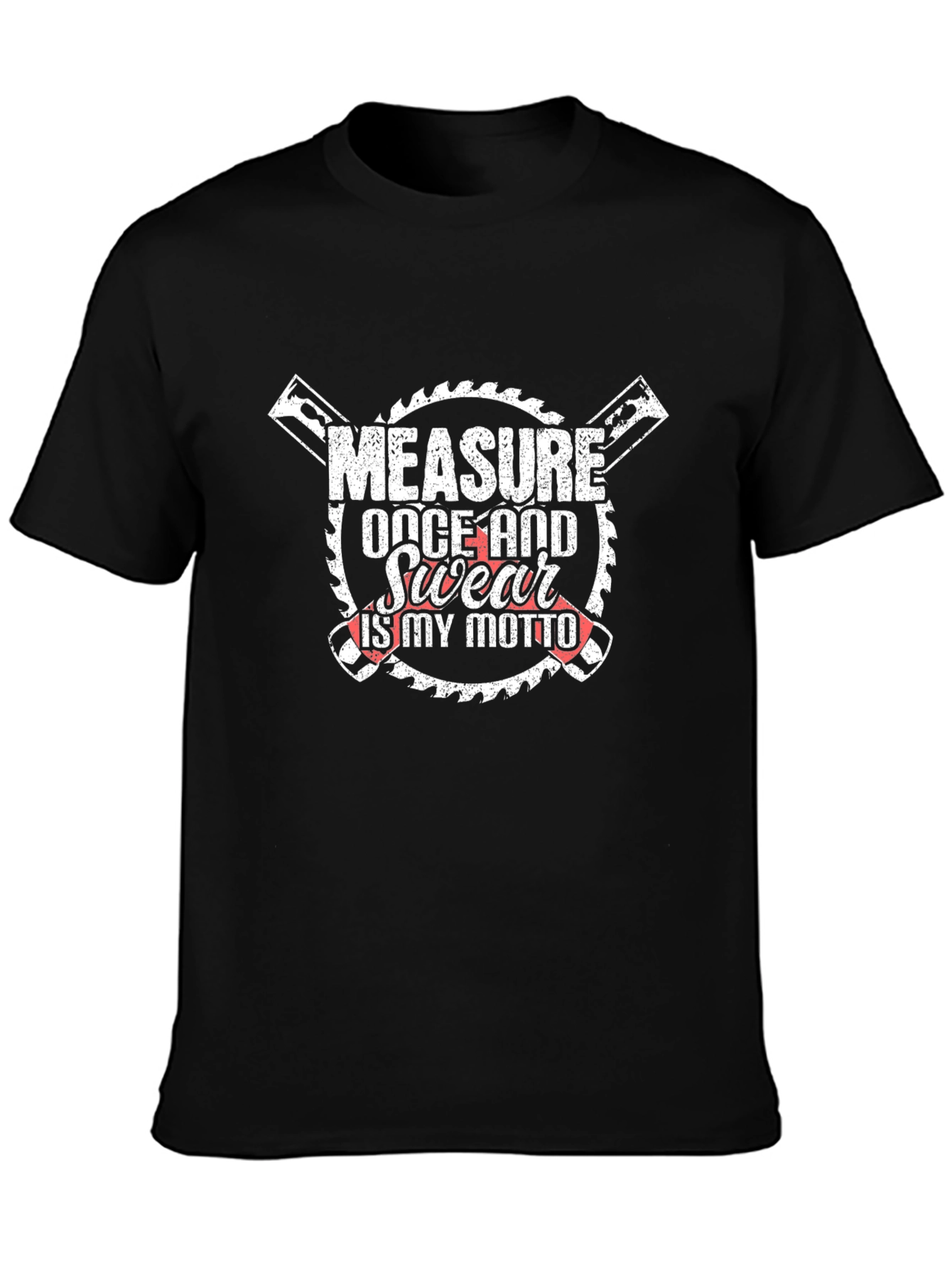 Measure Once & Swear Motto Graphic Tee