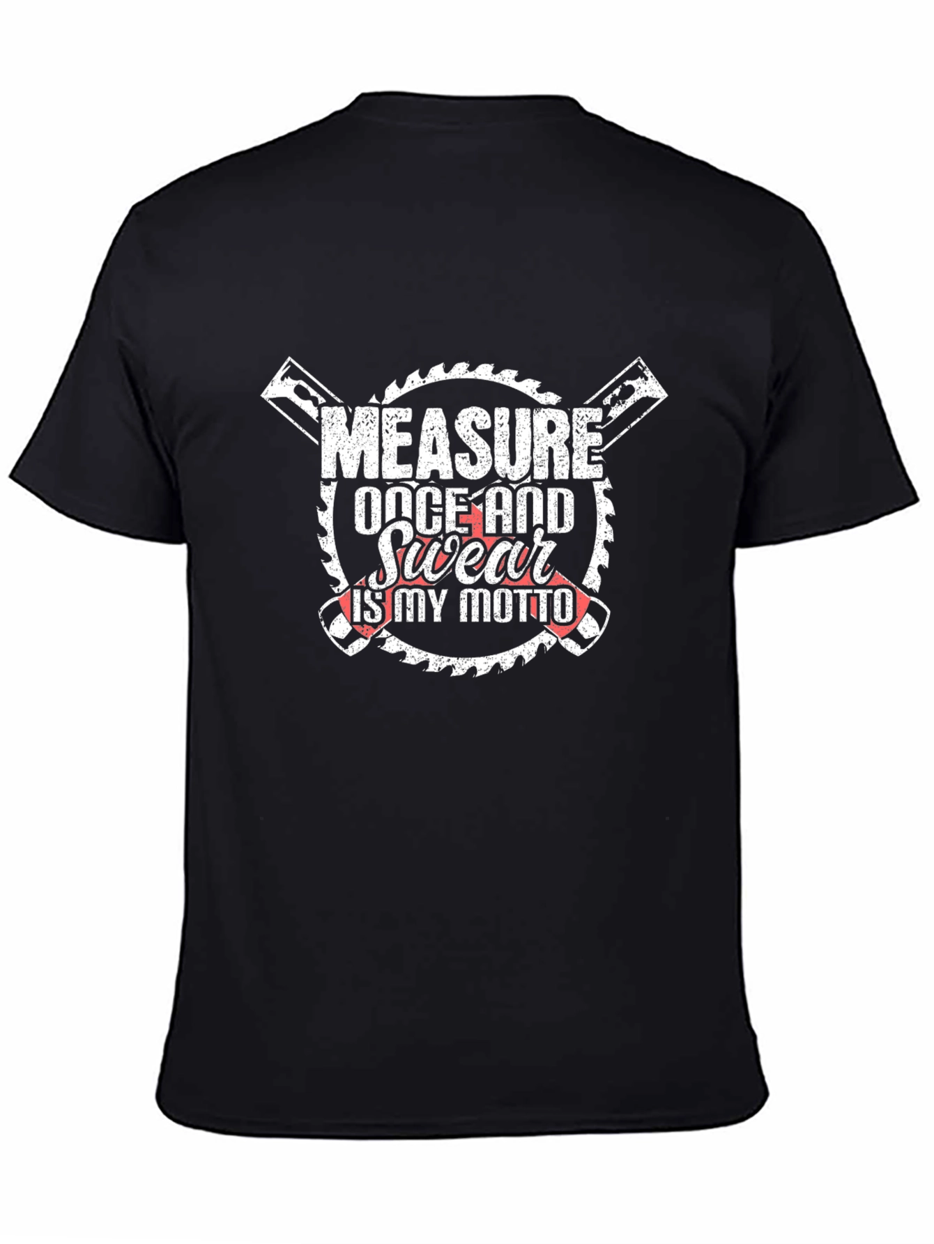 Measure Once & Swear Motto Graphic Tee