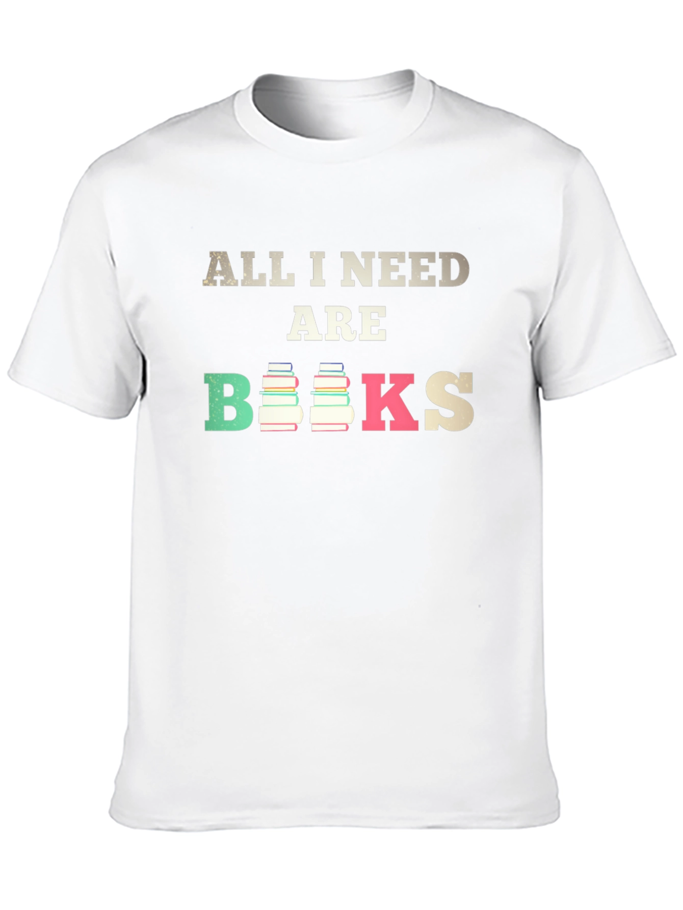 All I Need Are Books T-Shirt