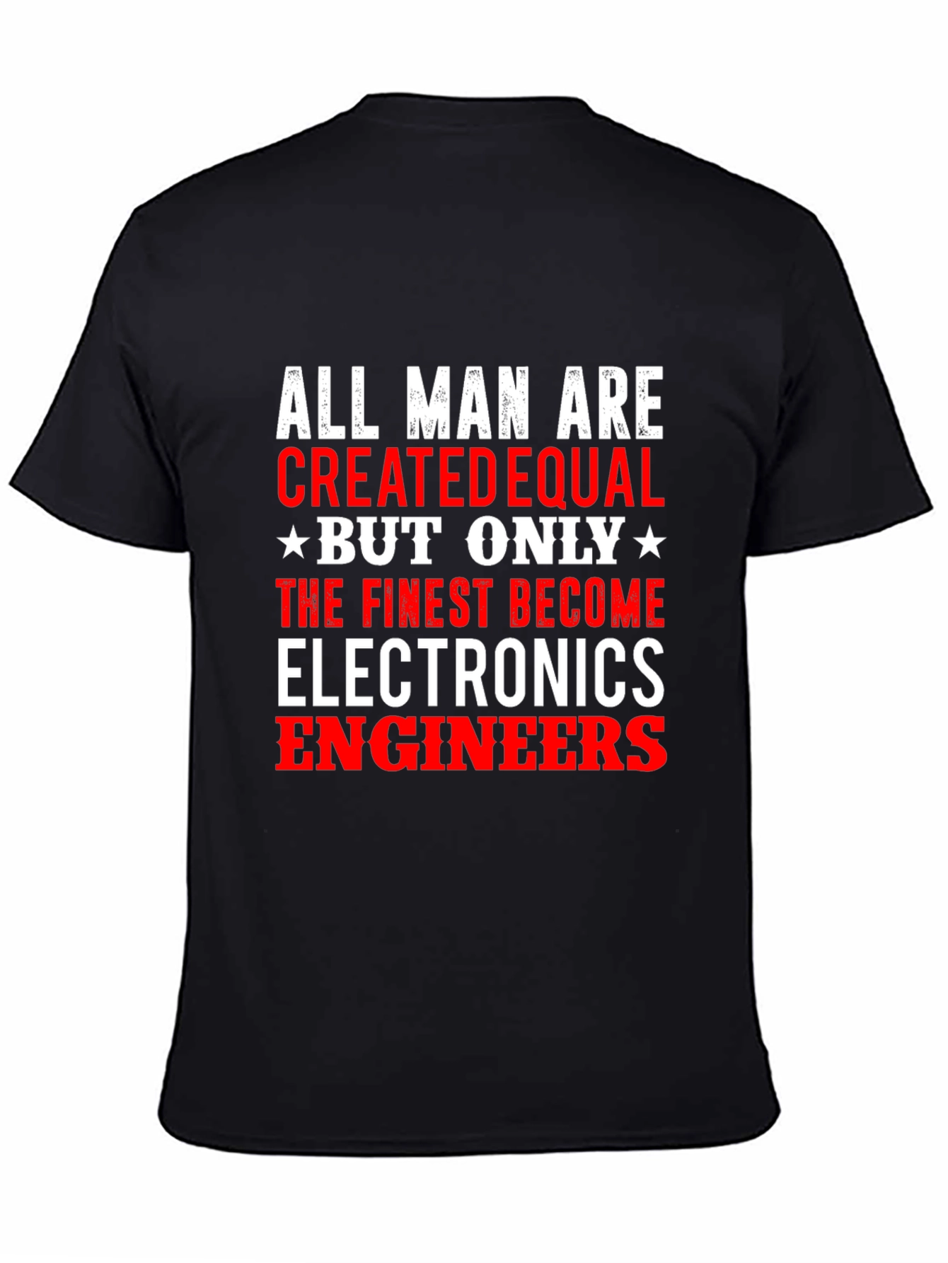 Electronics Engineer T-Shirt - Finest Become Engineers!