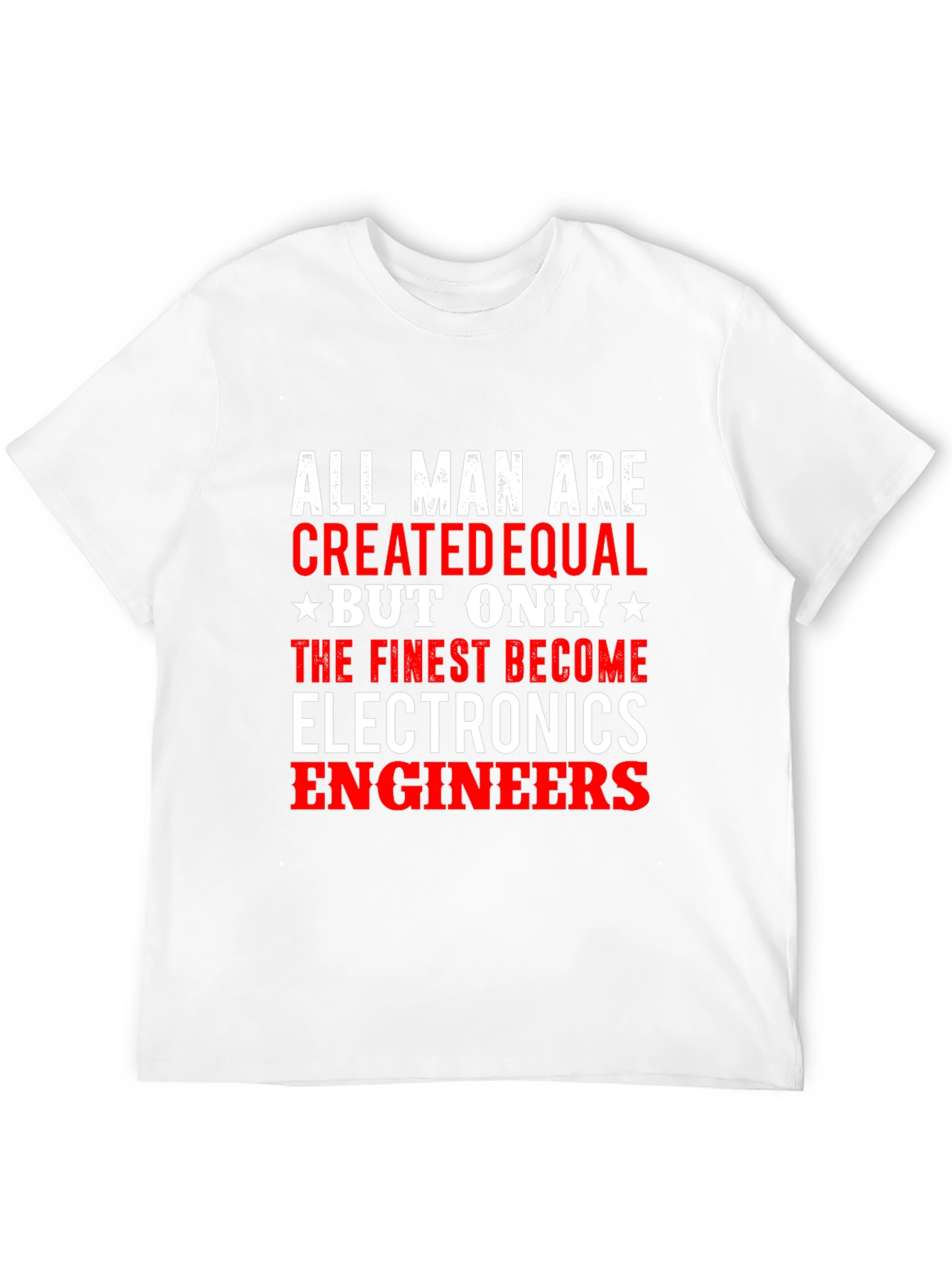 Electronics Engineer T-Shirt - Finest Become Engineers!