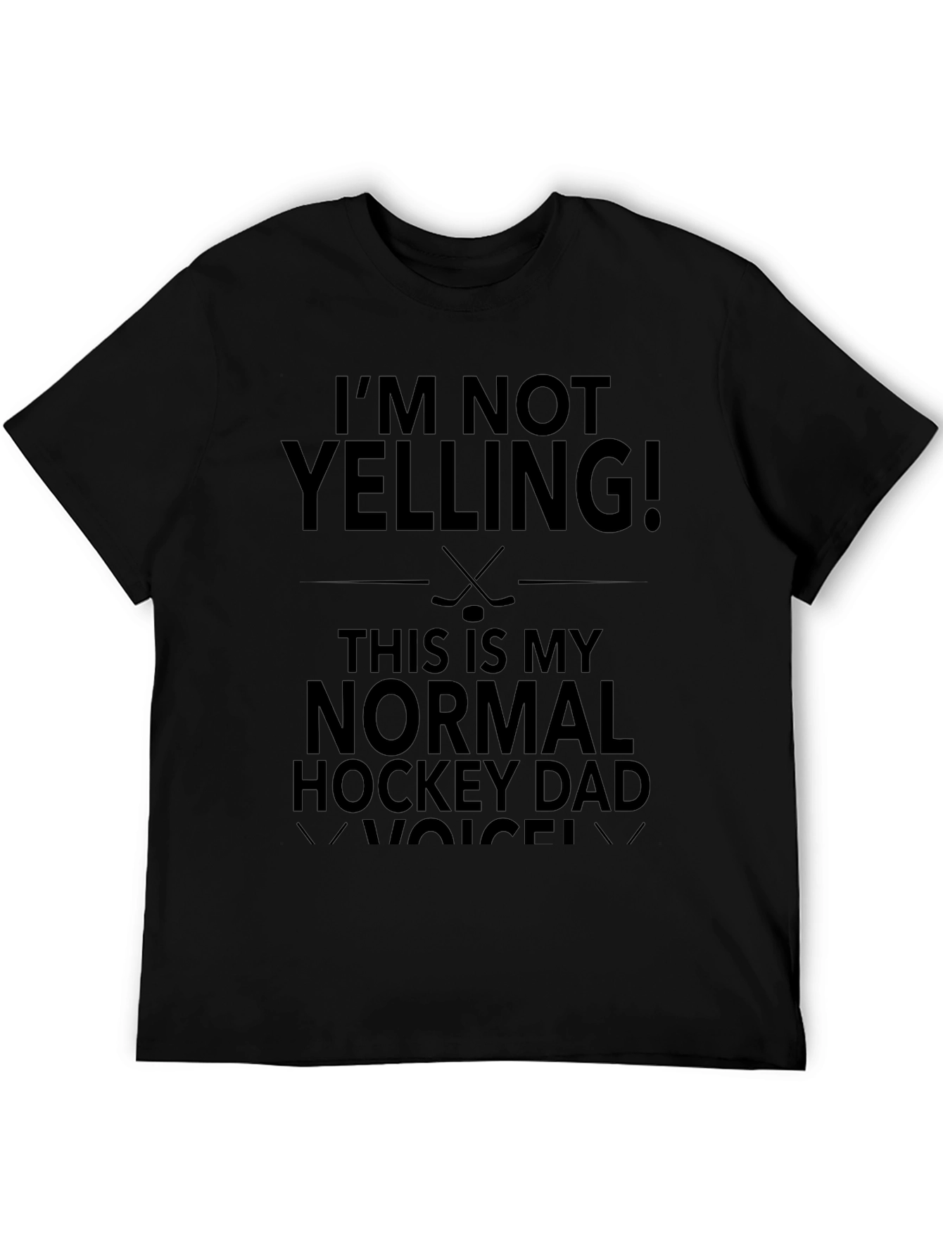 Im Not Yelling Hockey Dad T-Shirt