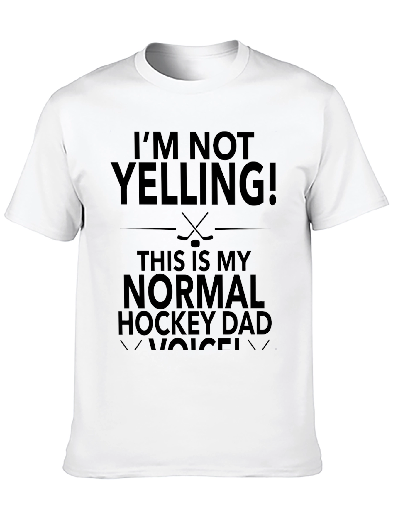 Im Not Yelling Hockey Dad T-Shirt