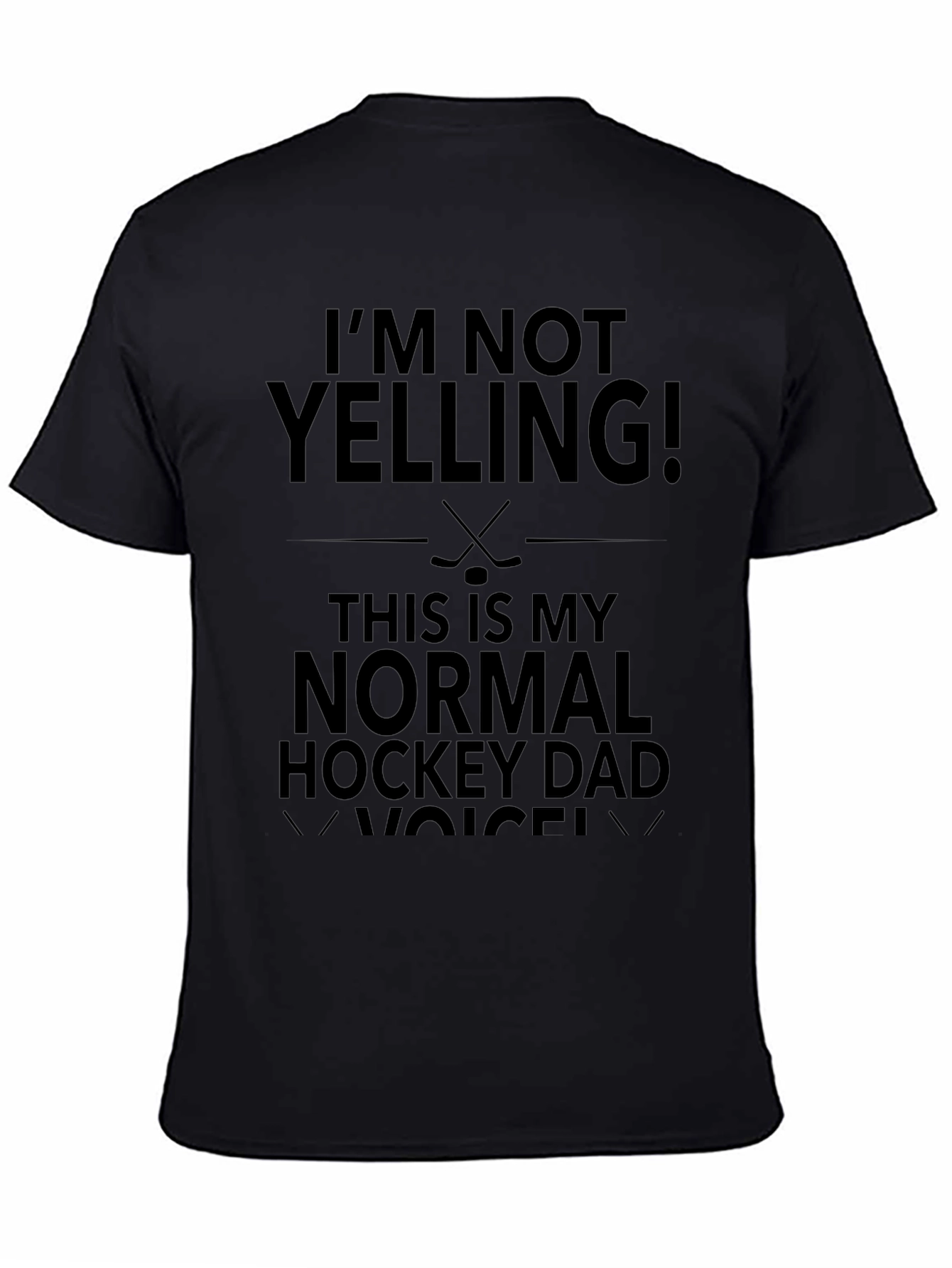 Im Not Yelling Hockey Dad T-Shirt