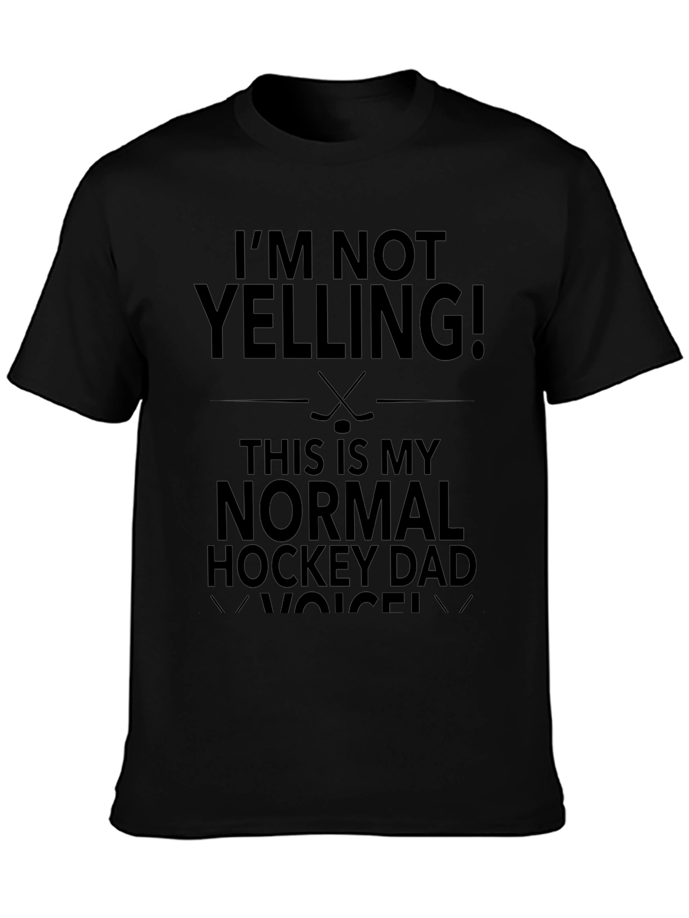 Im Not Yelling Hockey Dad T-Shirt