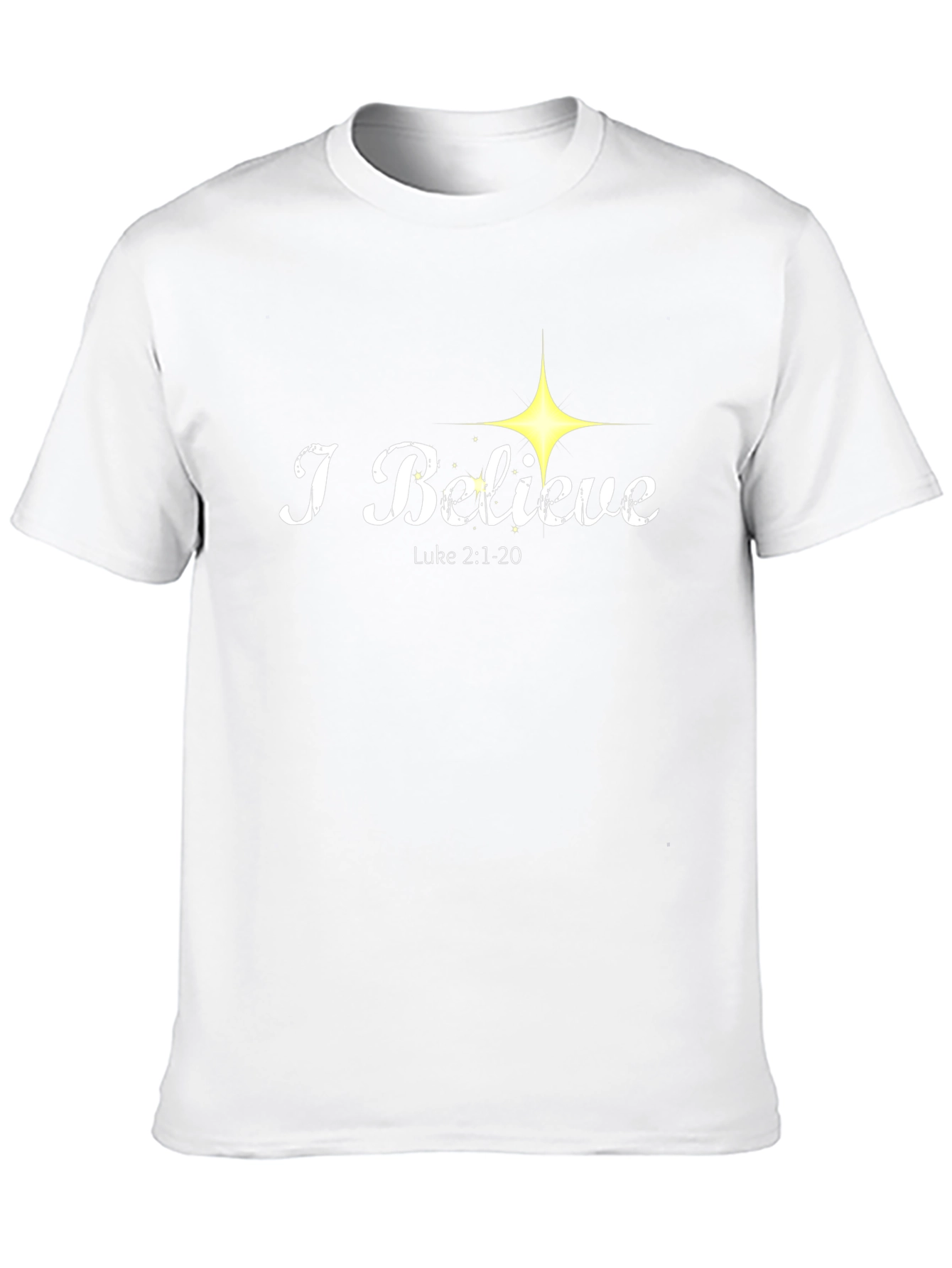 I Believe Luke 2:1-20 T-Shirt