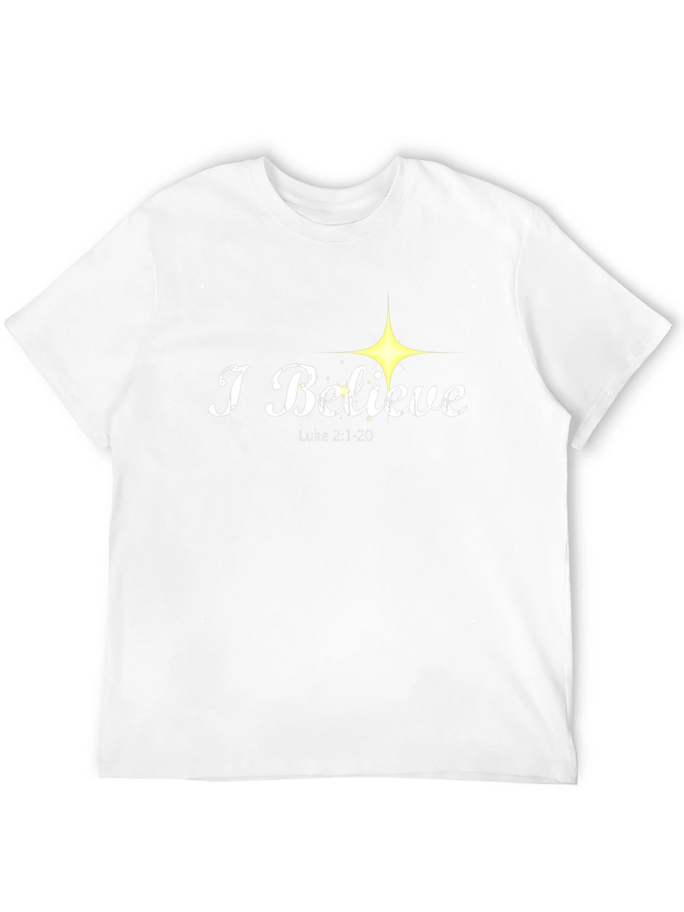 I Believe Luke 2:1-20 T-Shirt