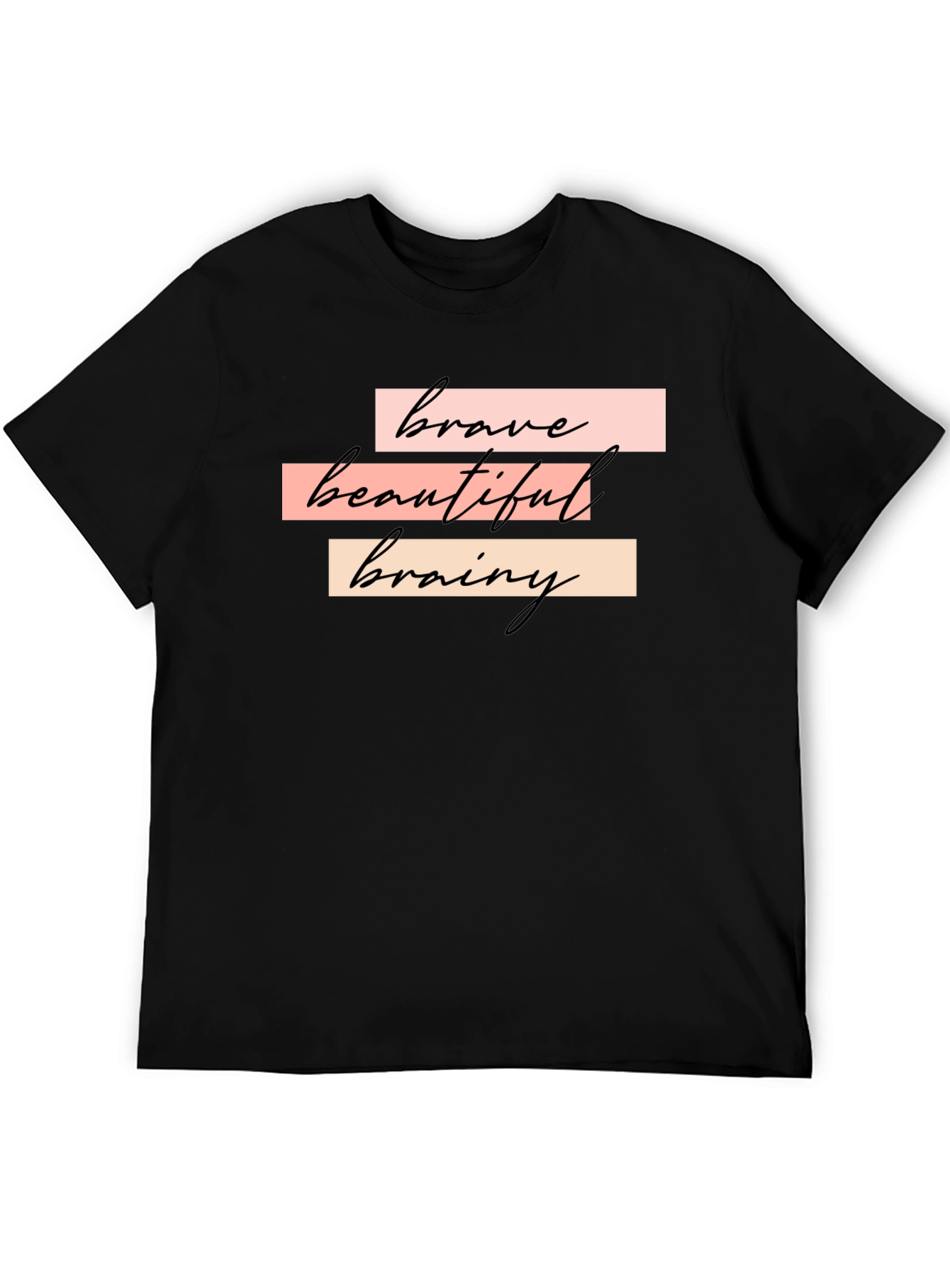 Brave Beautiful Brainy T-Shirt