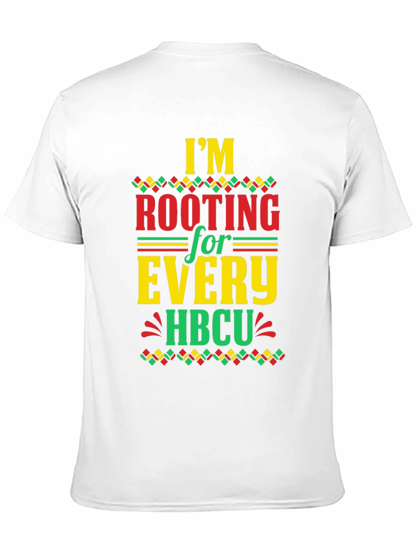 Im Rooting For Every HBCU T-Shirt